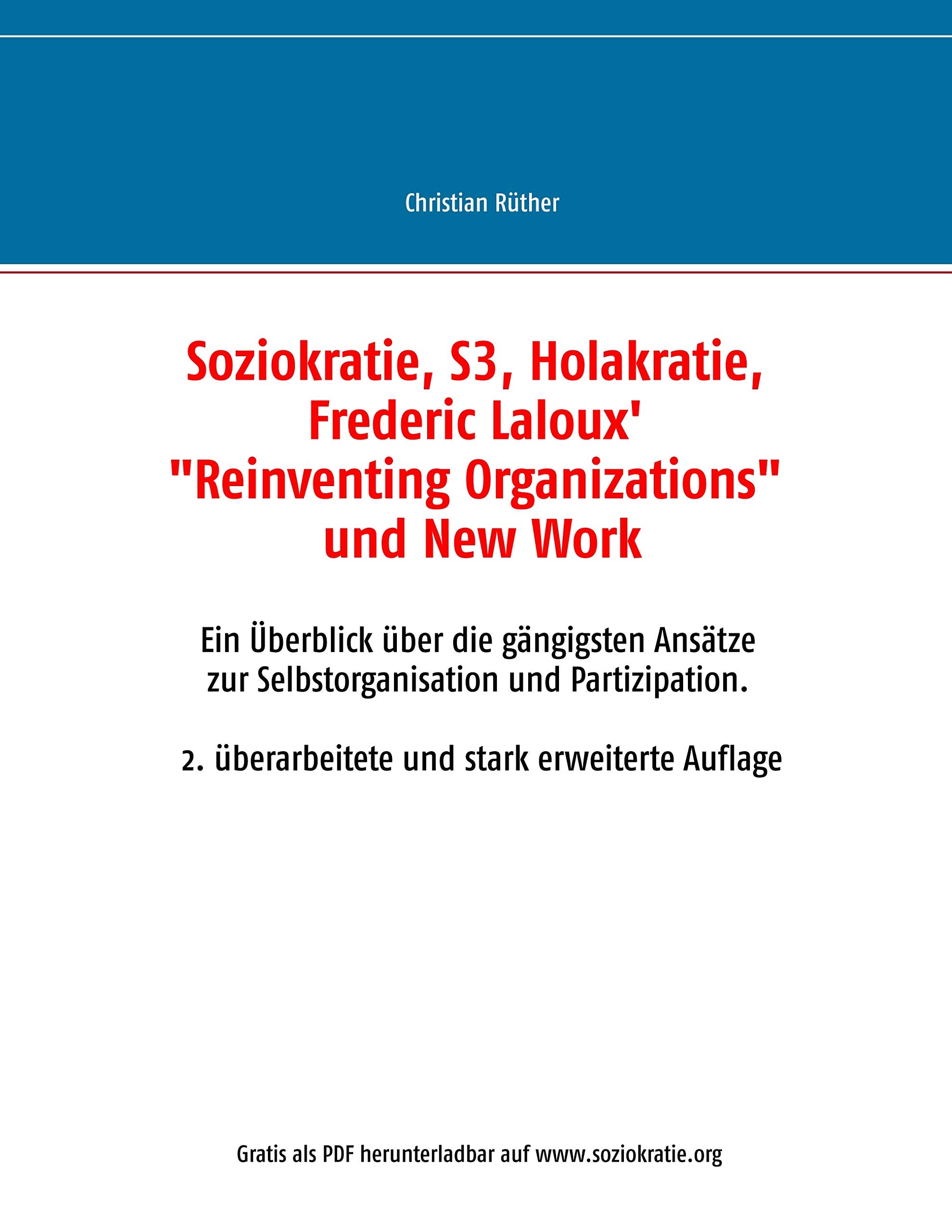 Soziokratie, S3, Holakratie, Frederic Laloux' "Reinventing Organizations" und New Work Law