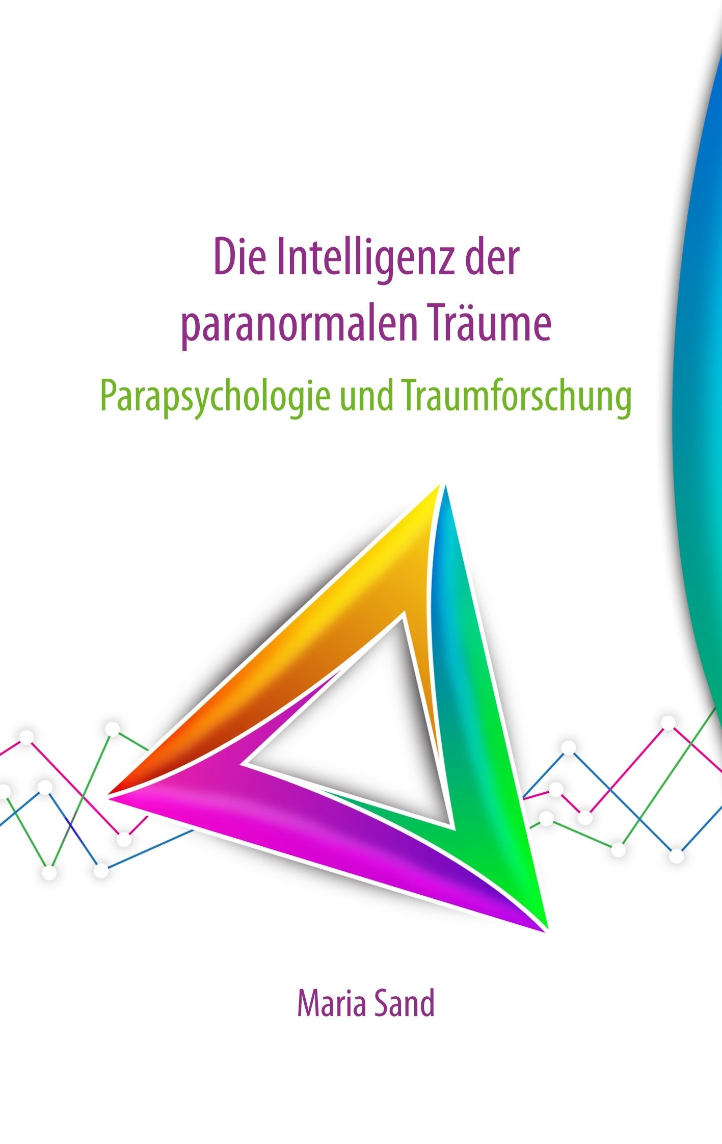 Die Intelligenz der paranormalen Träume: Parapsychologie und Traumforschung Books