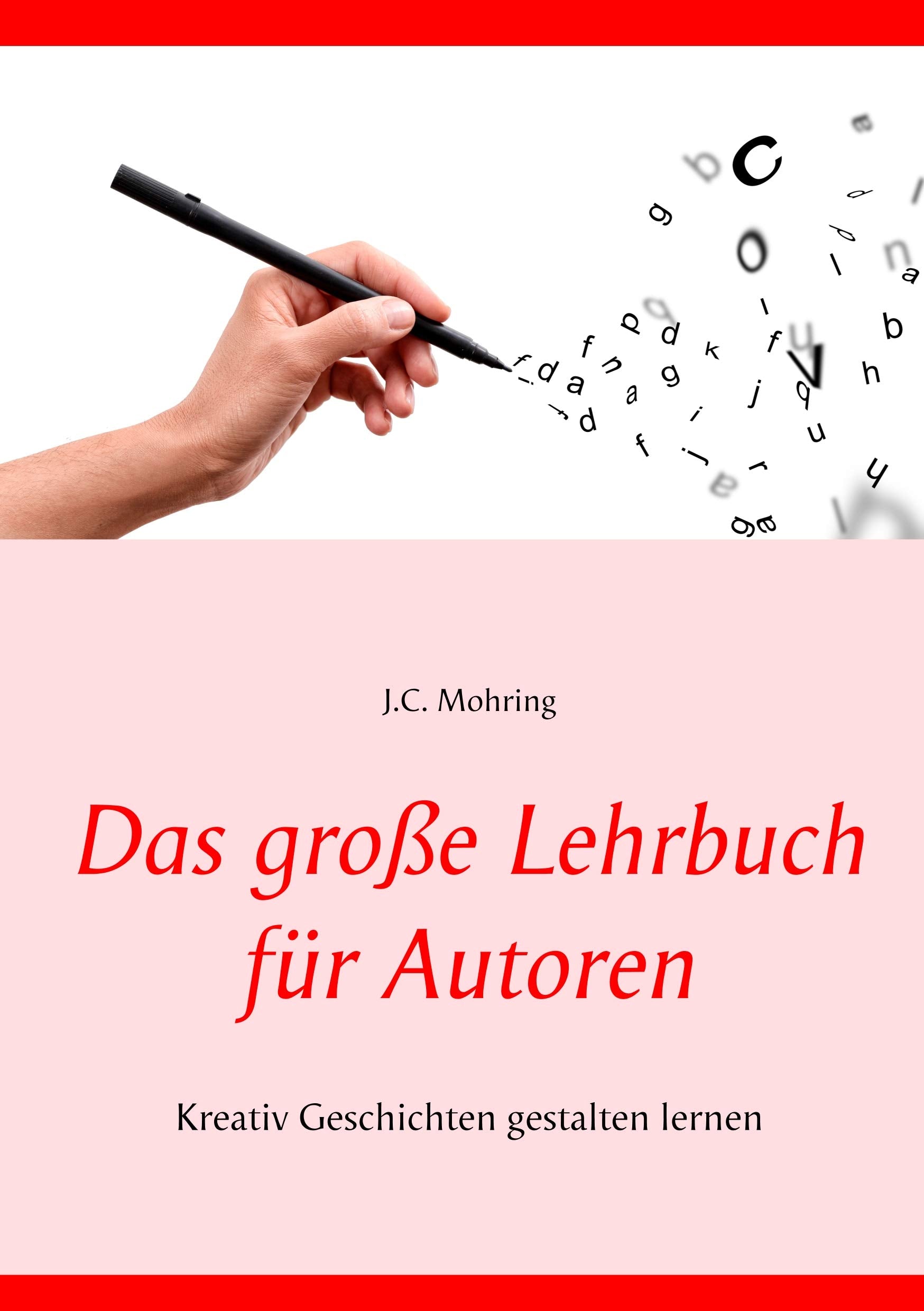 Das große Lehrbuch für Autoren: Techniken des Erzählens in Drehbuch und Roman Drama