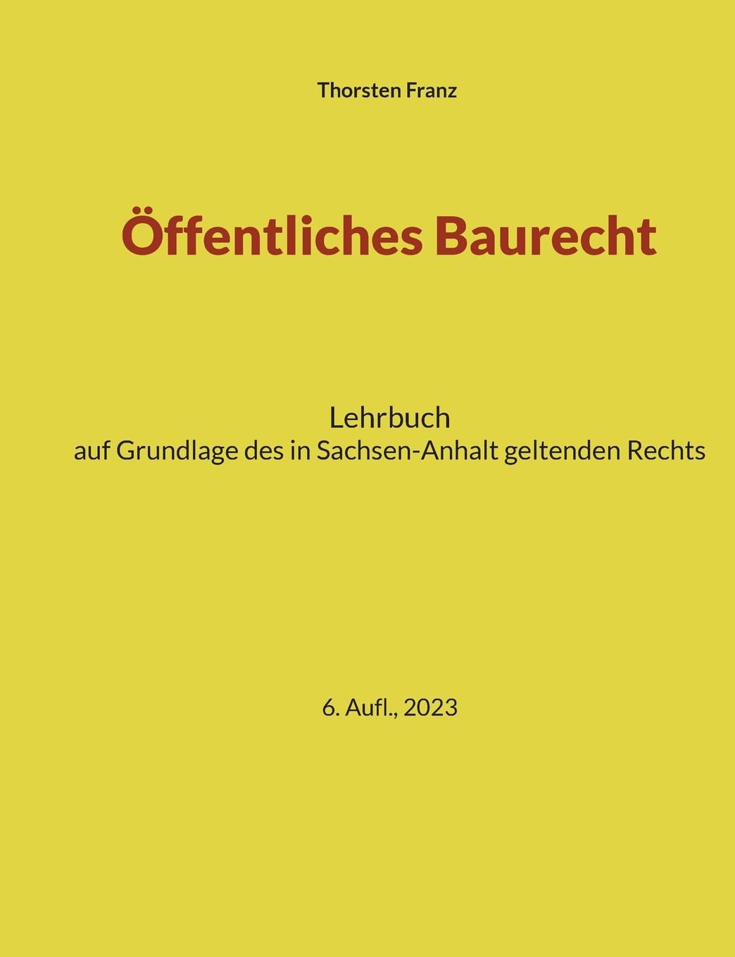 Öffentliches Baurecht: Handbuch für Studium und Praxis in Sachsen-Anhalt Law