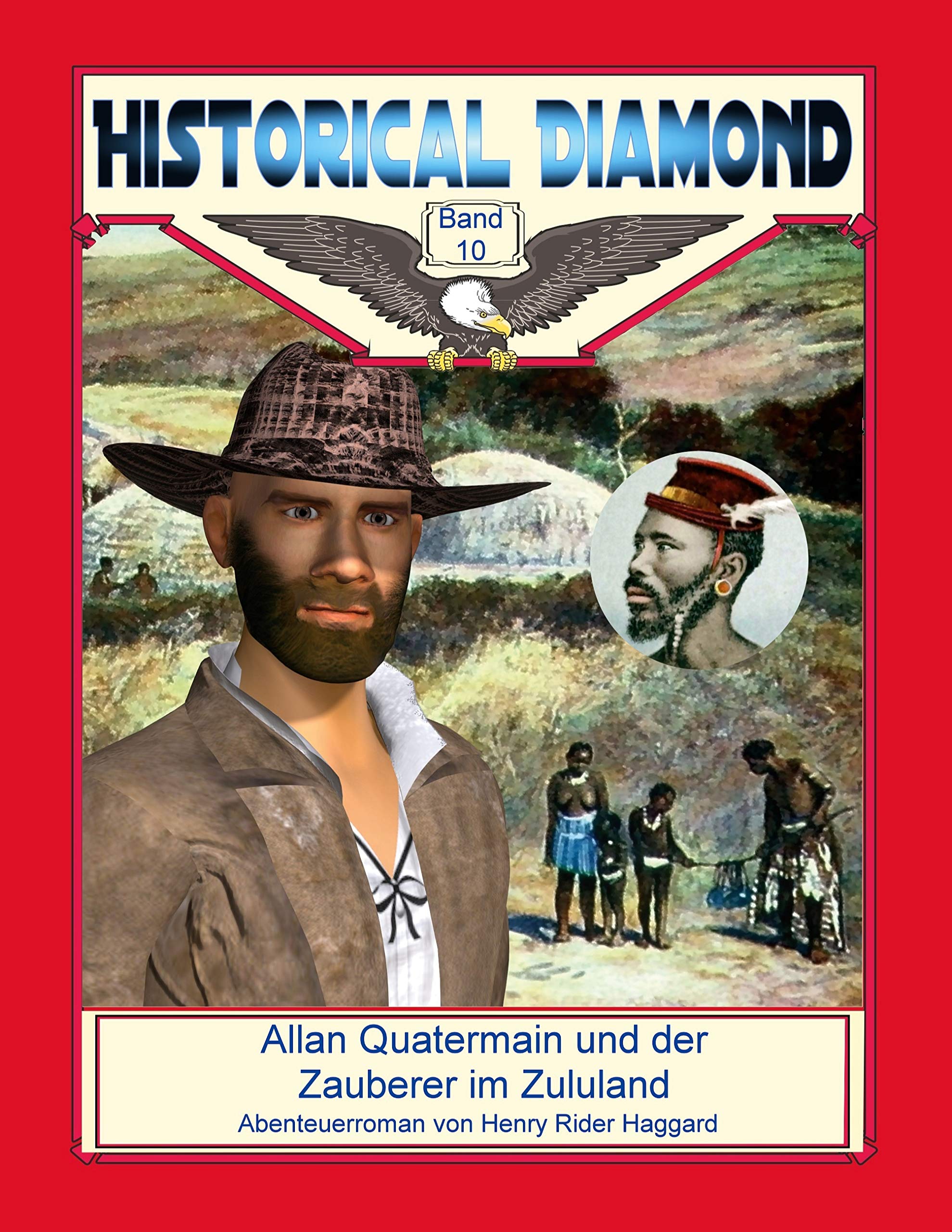 Allan Quatermain und der Zauberer im Zululand: Abenteuerroman (Historical Diamond) Action & Adventure