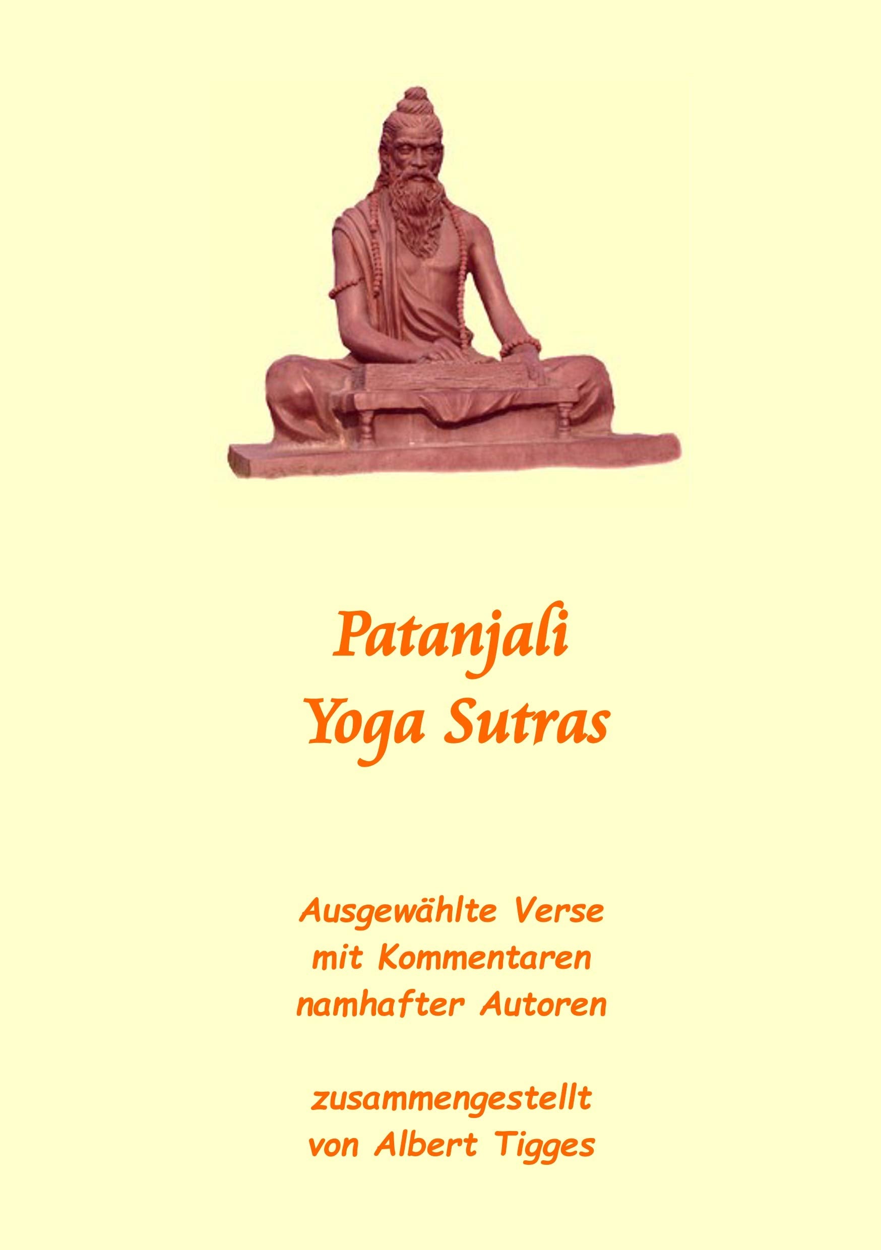Patanjali Yoga Sutras: Ausgewählte Verse mit Kommentaren namhafter Autoren Philosophy