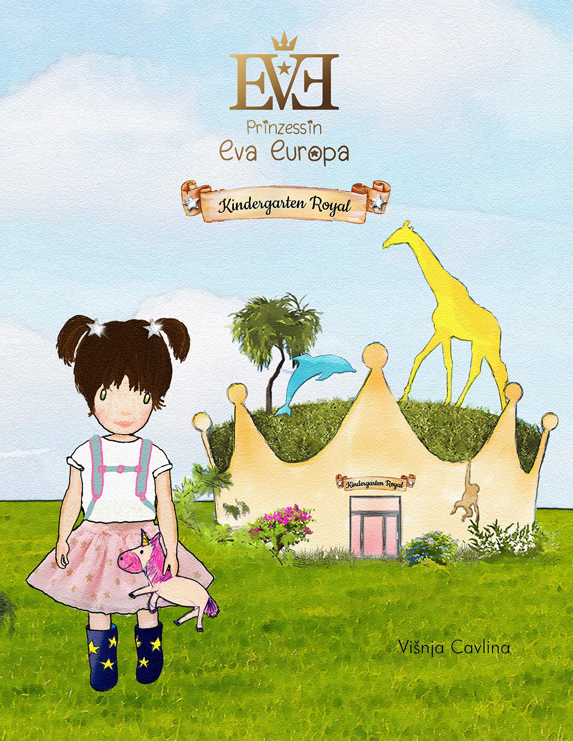 Prinzessin Eva Europa: Kindergarten Royal Novels & Short Stories