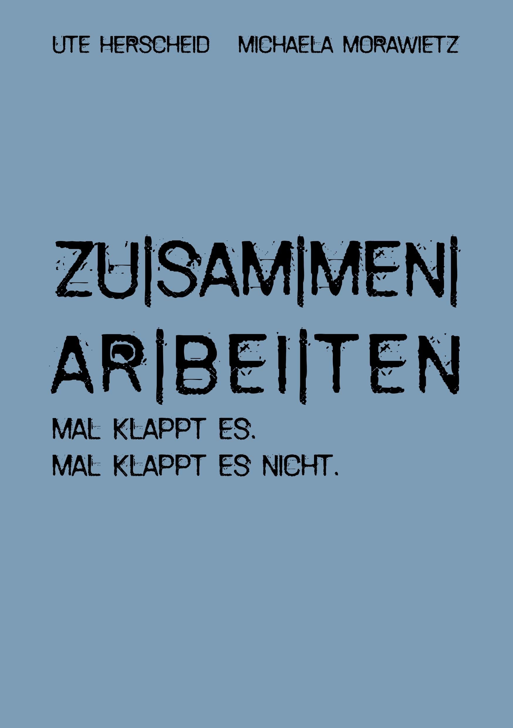 zusammenarbeiten: Mal klappt es. Mal klappt es nicht. Law