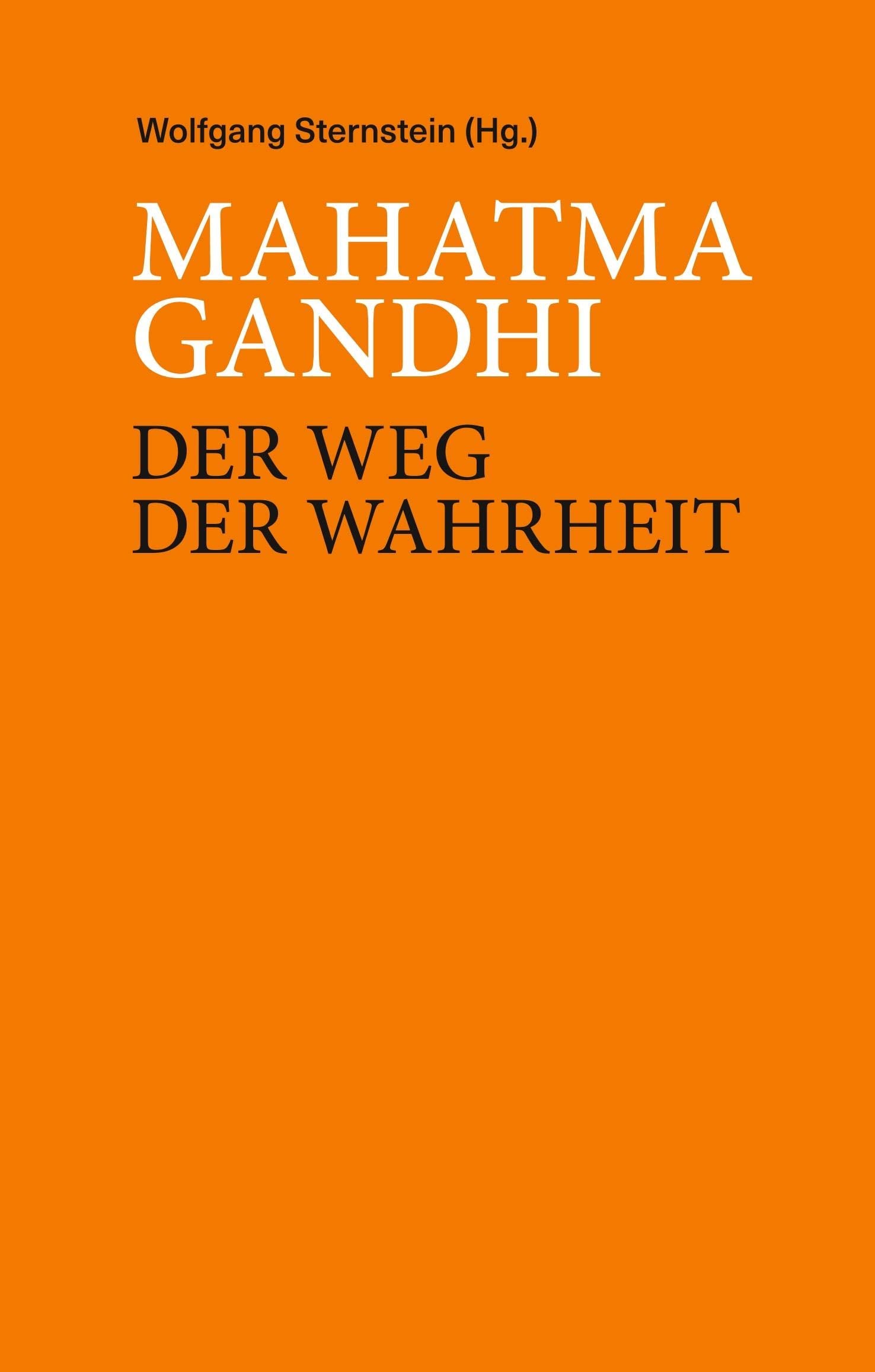 Mahatma Ghandi - Der Weg der Wahrheit Law