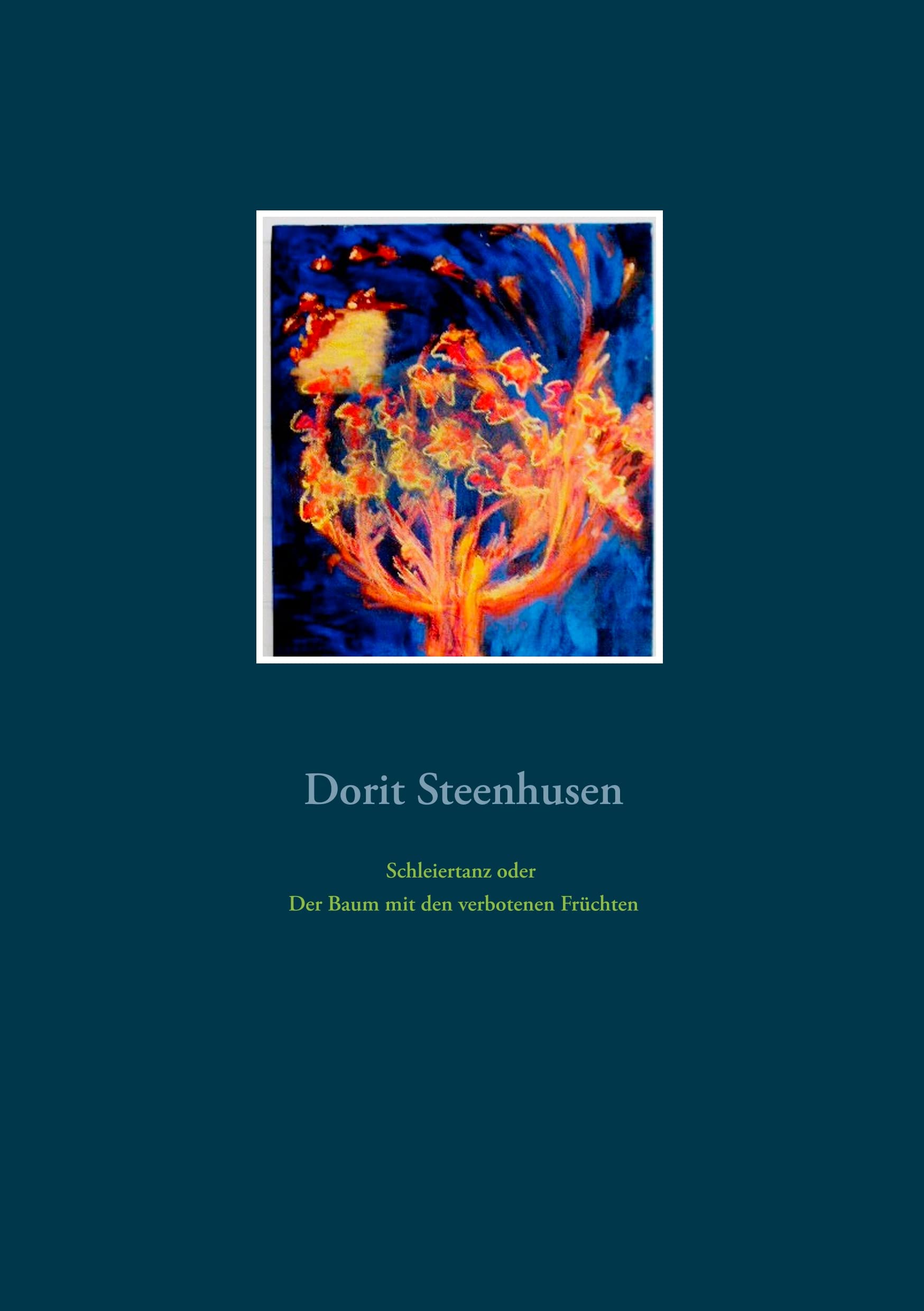 Schleiertanz  oder Der Baum mit den verbotenen Früchten Contemporary literature Books