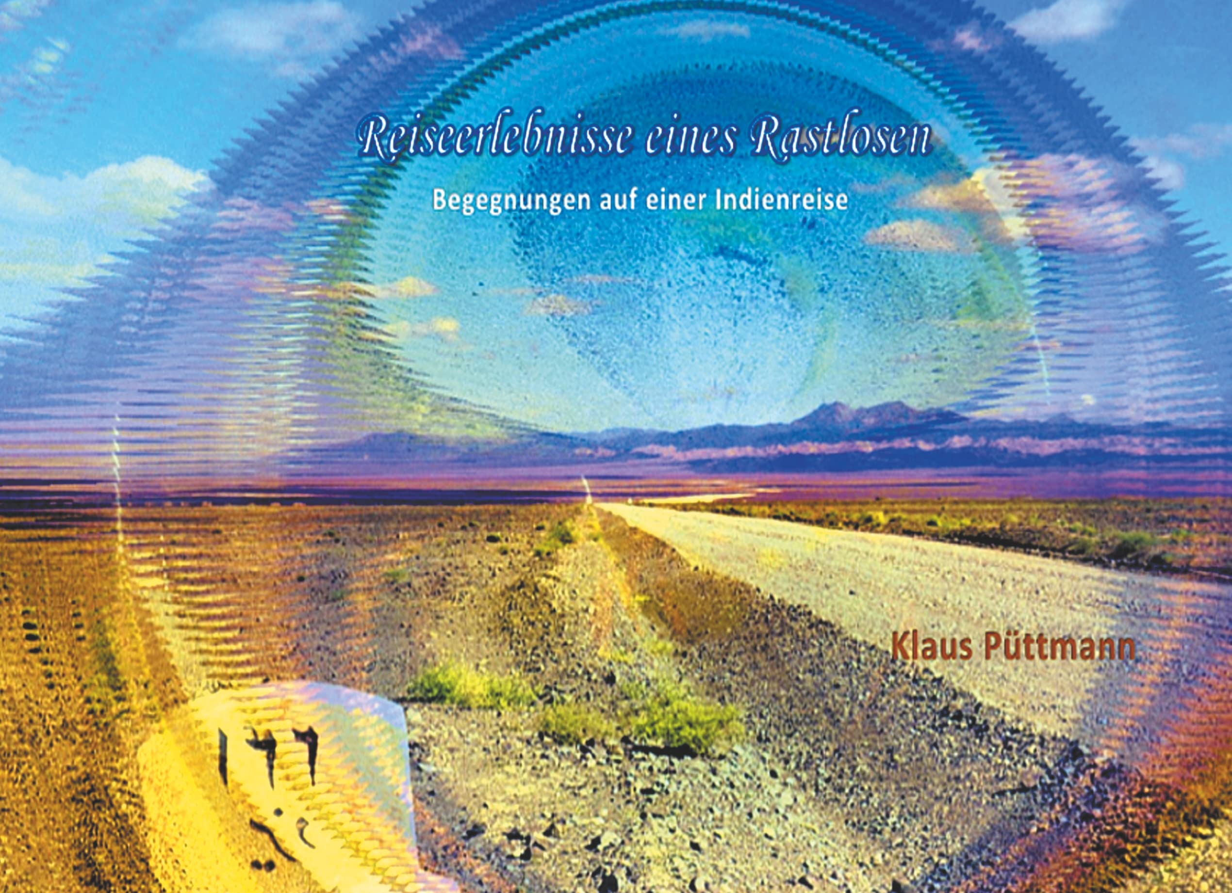 Reiseerlebnisse eines Rastlosen: Begegnungen auf einer Indienreise Psychology