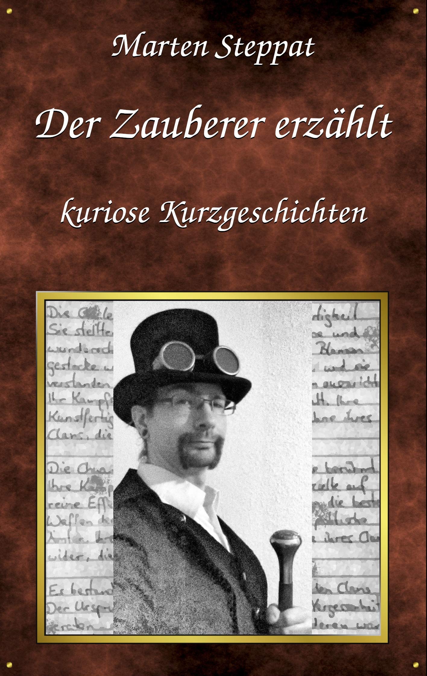 Der Zauberer erzählt: Kuriose Kurzgeschichten Essays & Short Stories