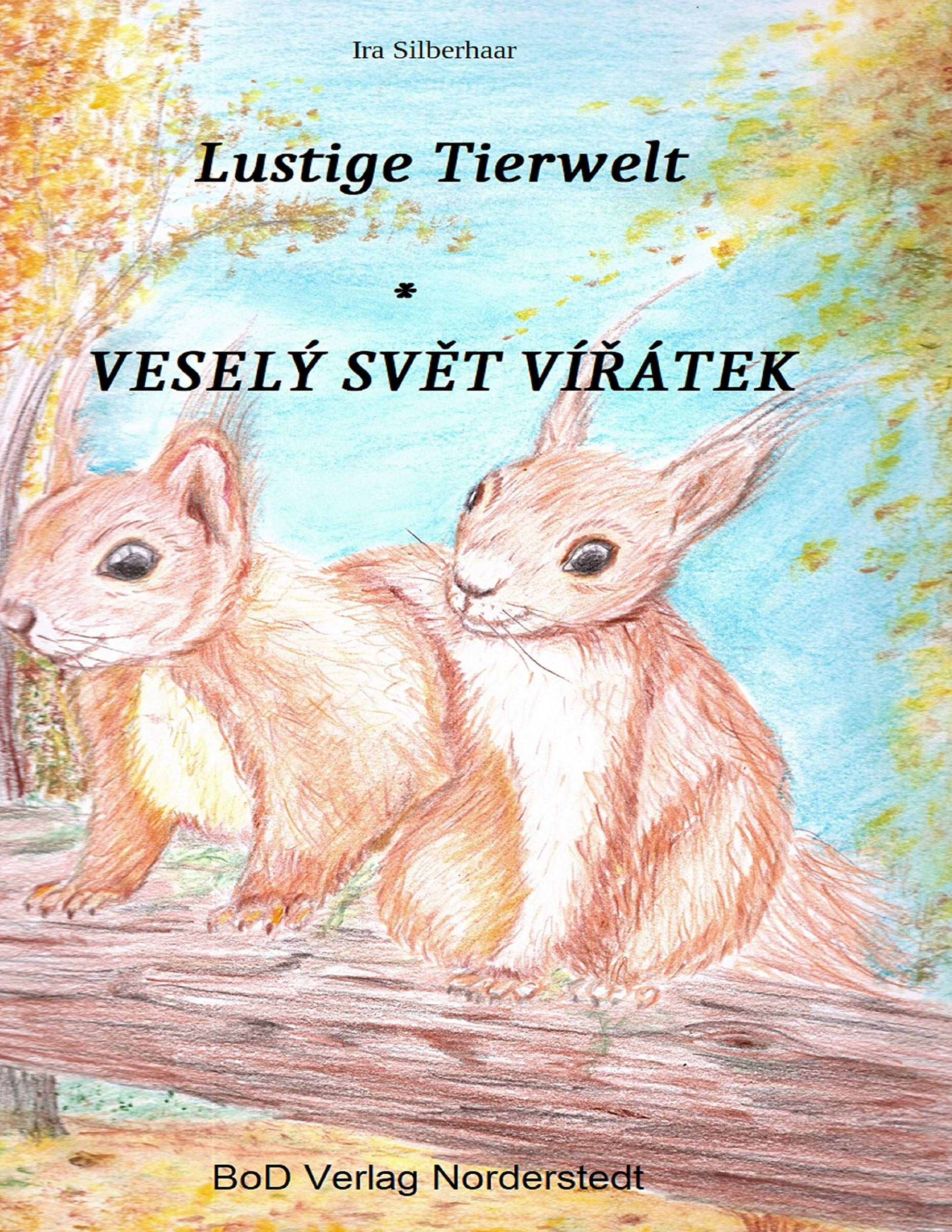 Lustige Tierwelt / Vesely svet viratek book