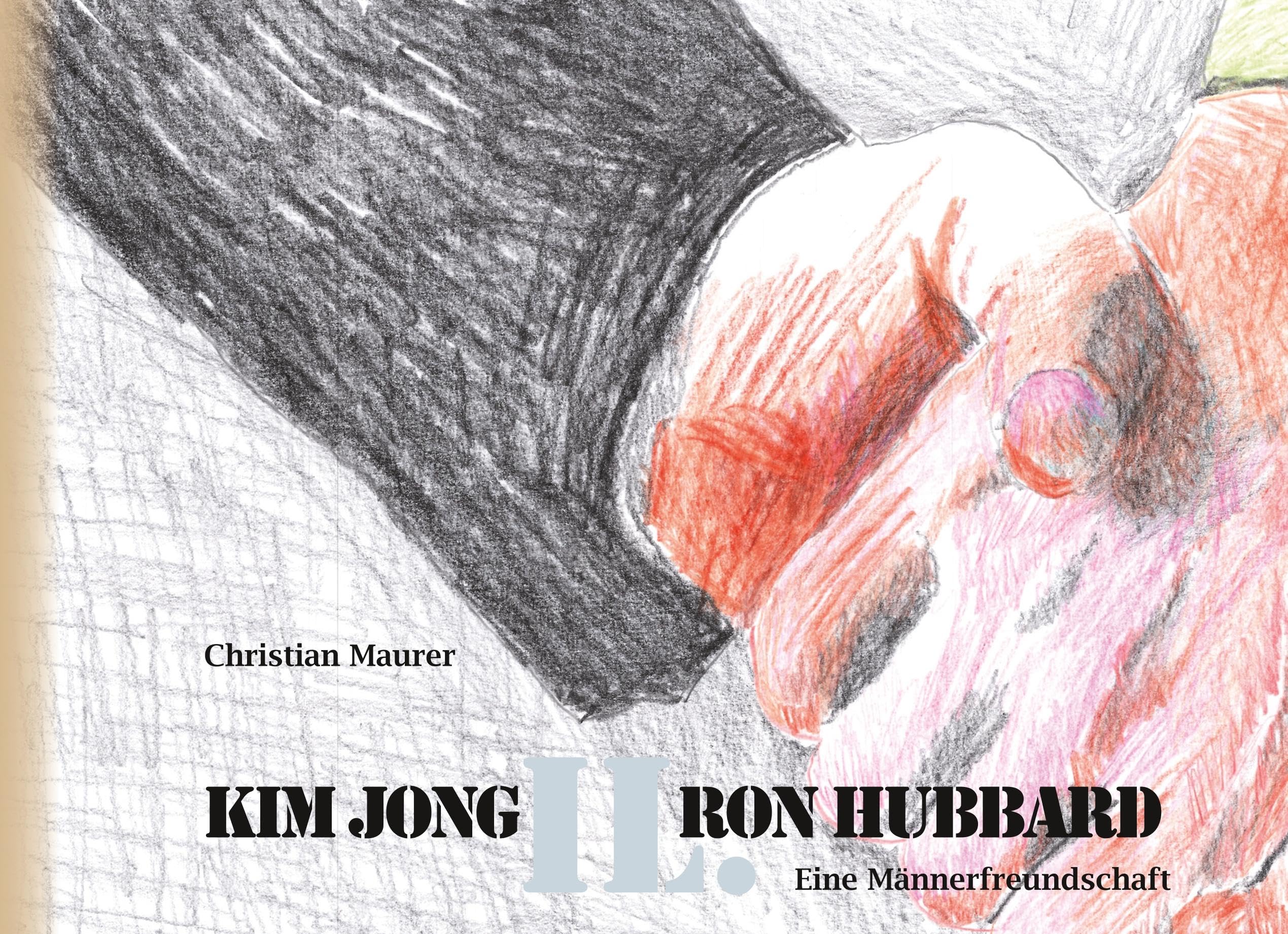 Kim Jong IL. Ron Hubbard: Eine Männerfreundschaft Historical Fiction