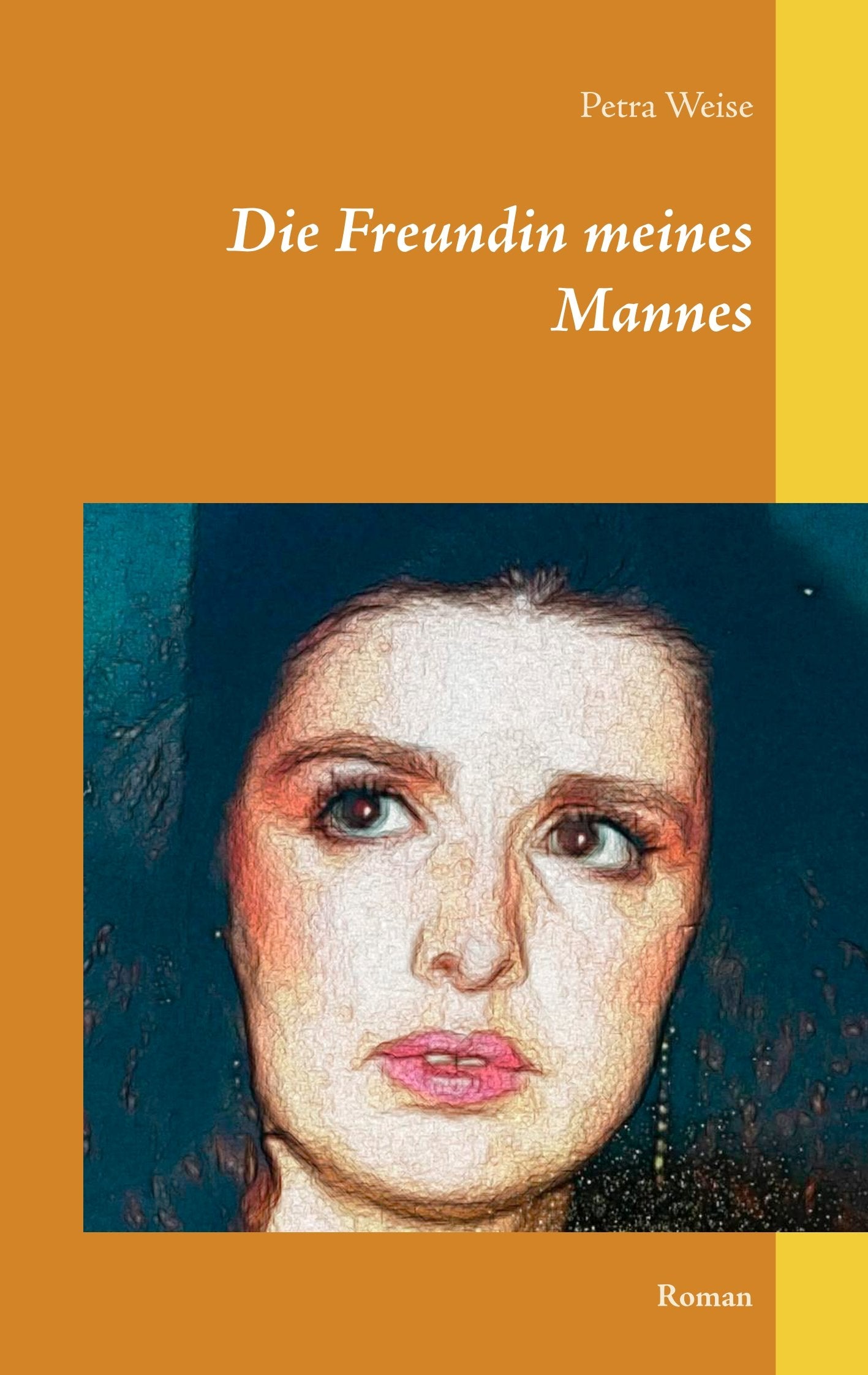 Die Freundin meines Mannes: Roman Contemporary literature