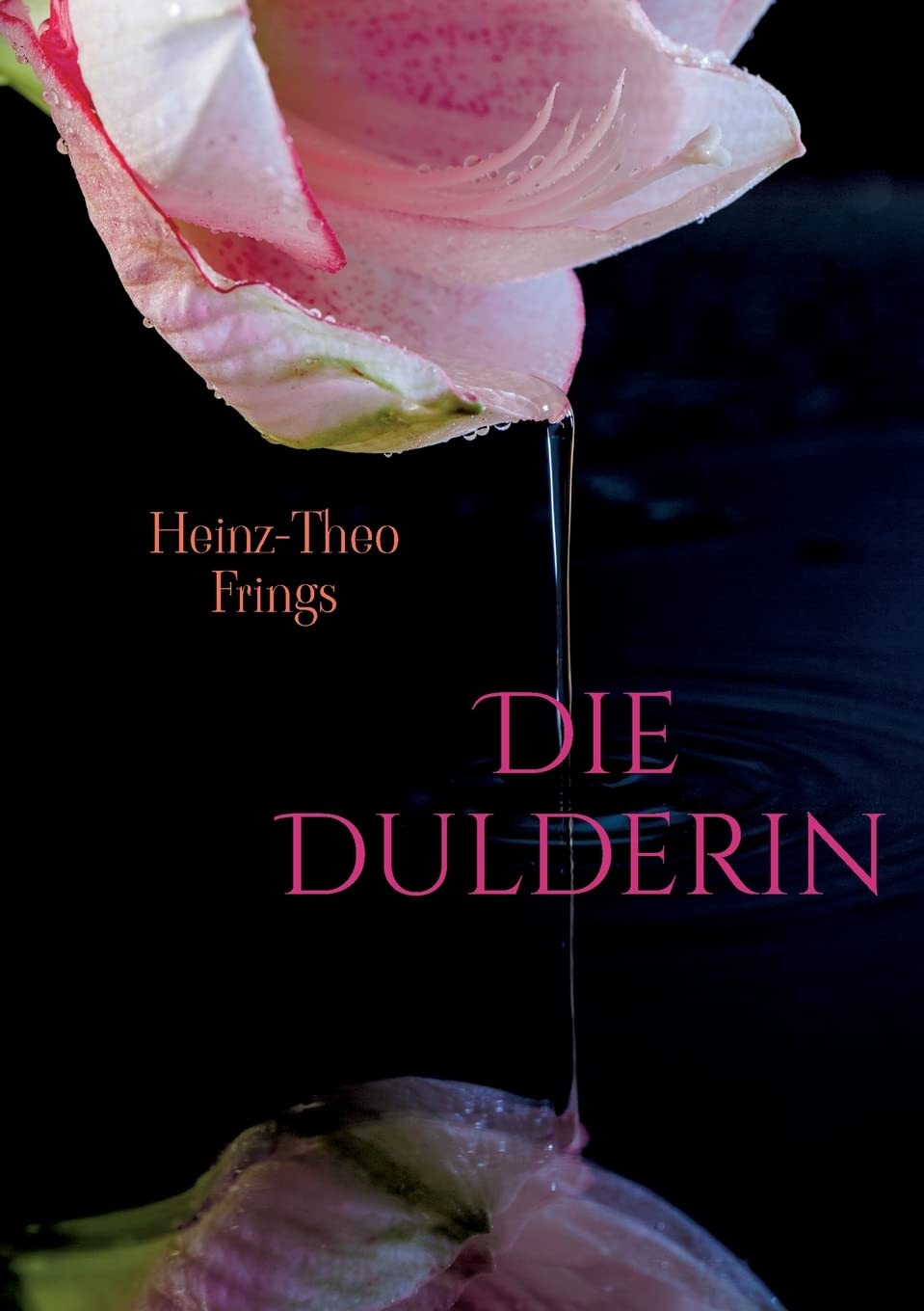 Die Dulderin: Spannender historischer Roman über den Lebensweg einer besonderen Frau Historical Fiction