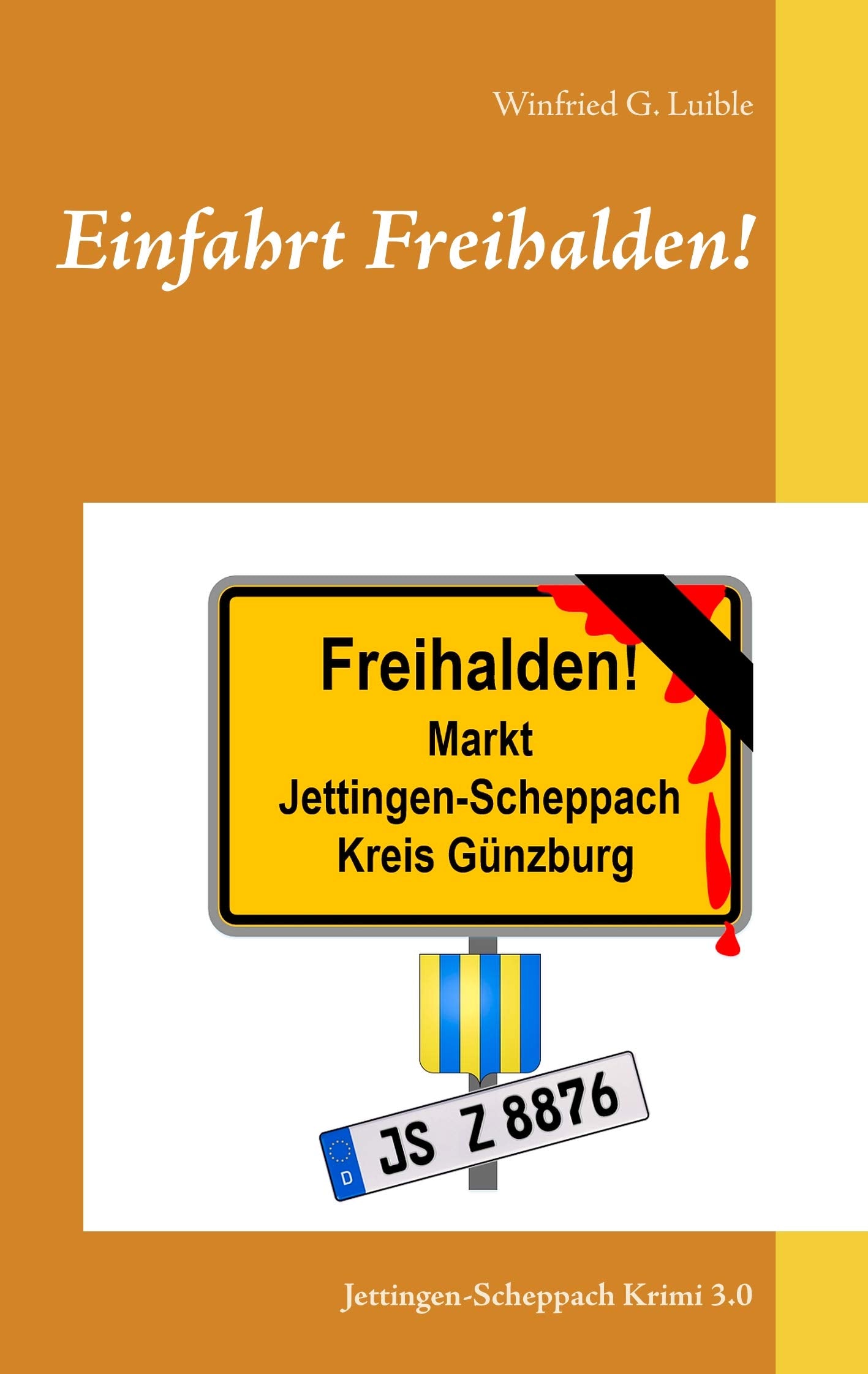 Einfahrt Freihalden!: Jettingen-Scheppach Krimi 3.0 Contemporary literature