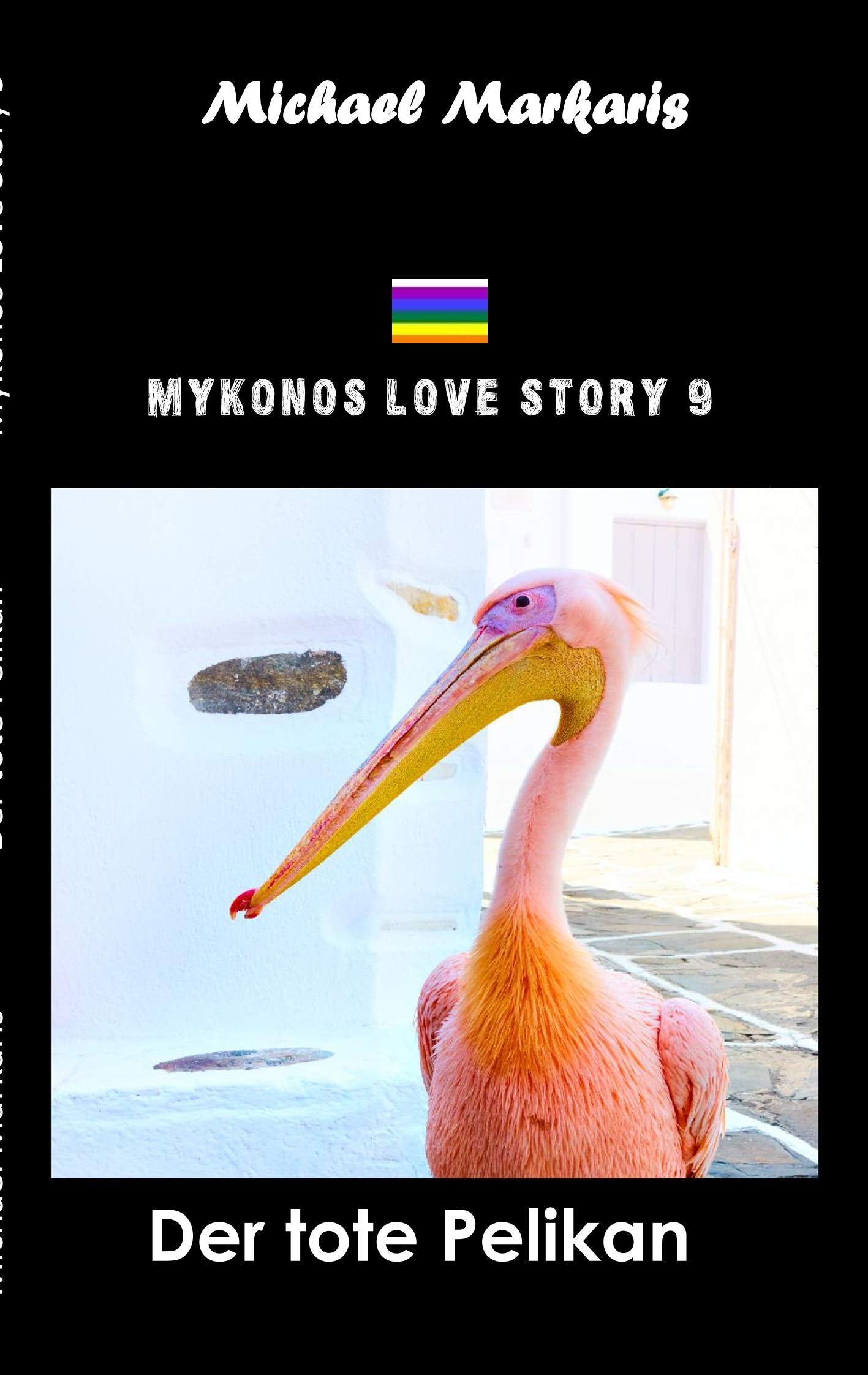 Der tote Pelikan (Mykonos Love Story) Contemporary literature