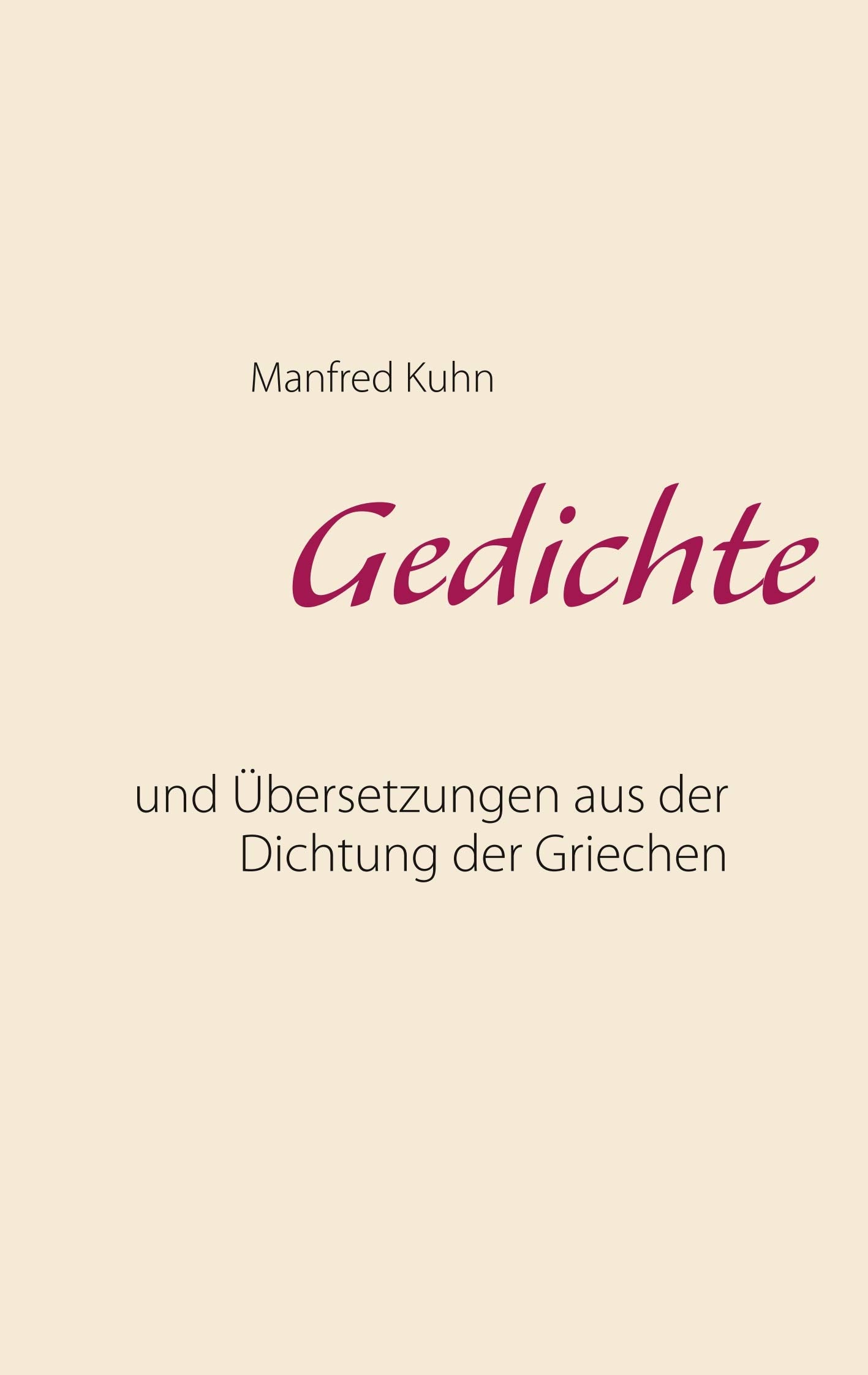 Gedichte: und Übersetzungen aus der Dichtung der Griechen book