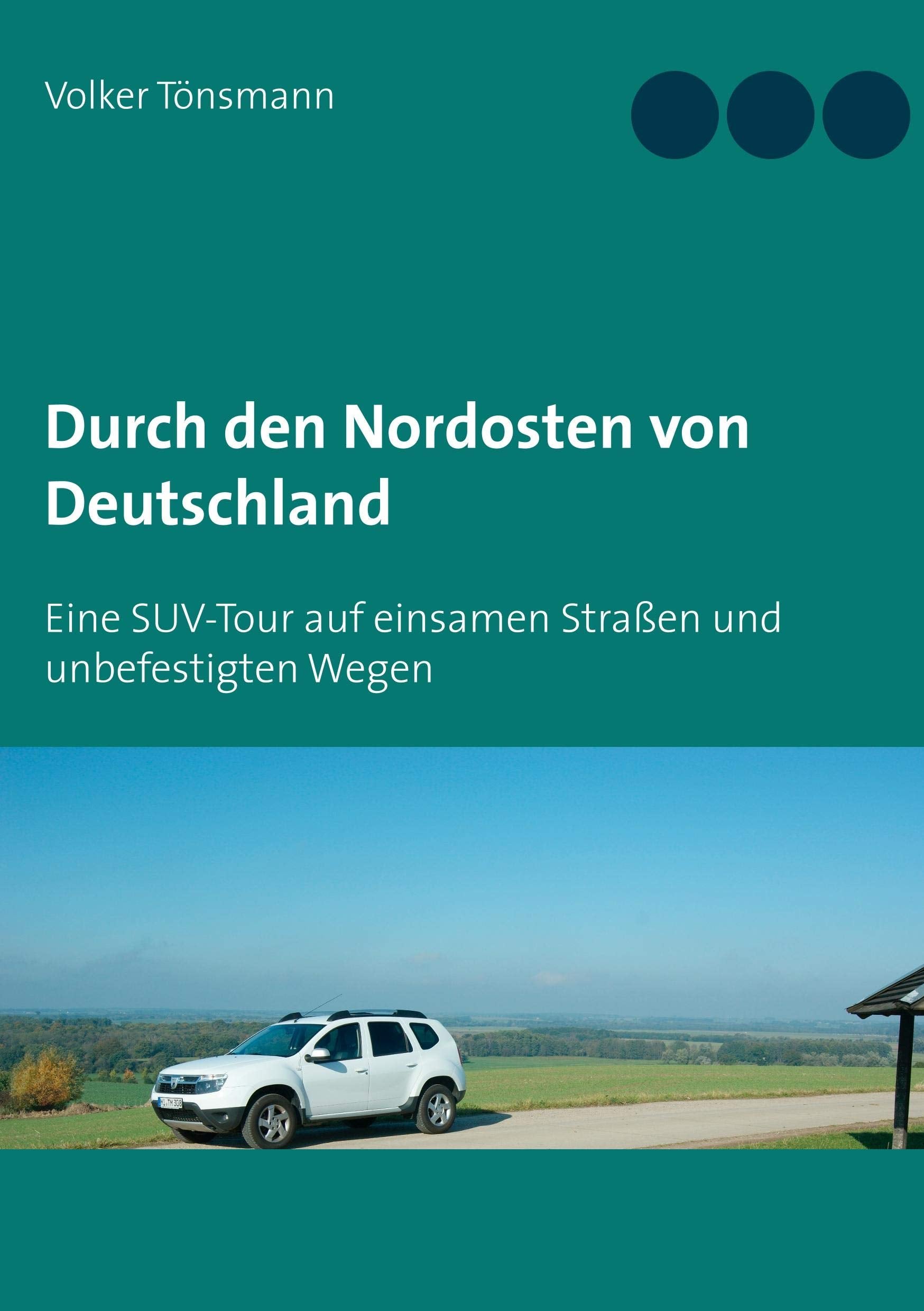 Durch den Nordosten von Deutschland: Eine SUV-Tour auf einsamen Straßen und unbefestigten Wegen Leisure, Home & Garden