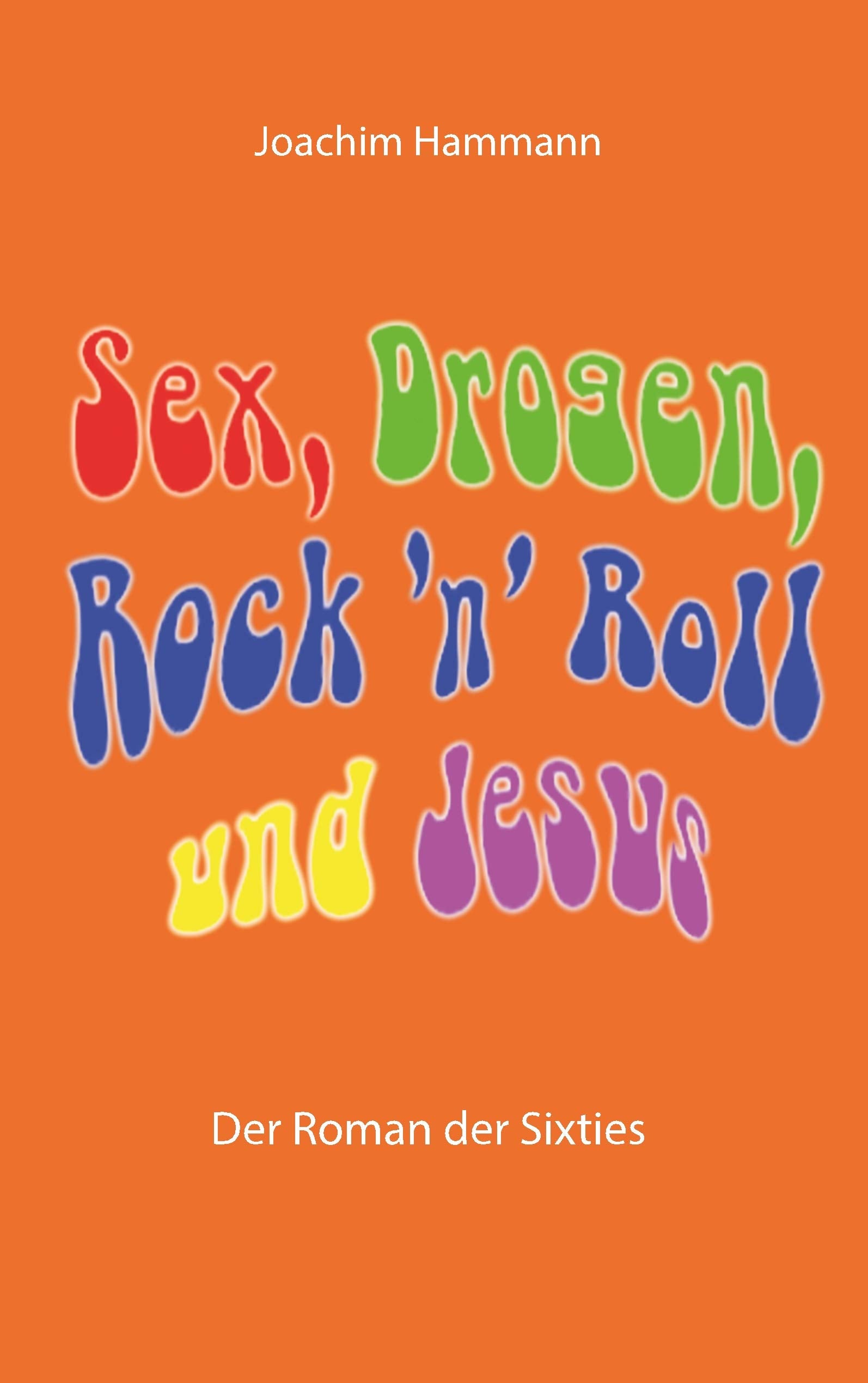 Sex, Drogen, Rock 'n' Roll und Jesus Personalities