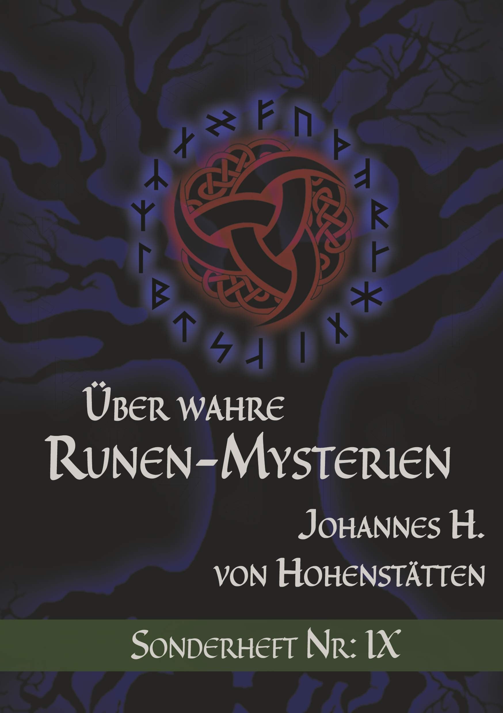 Über wahre Runen-Mysterien IX: Sonderheft Nr.: IX Religion & Esotericism