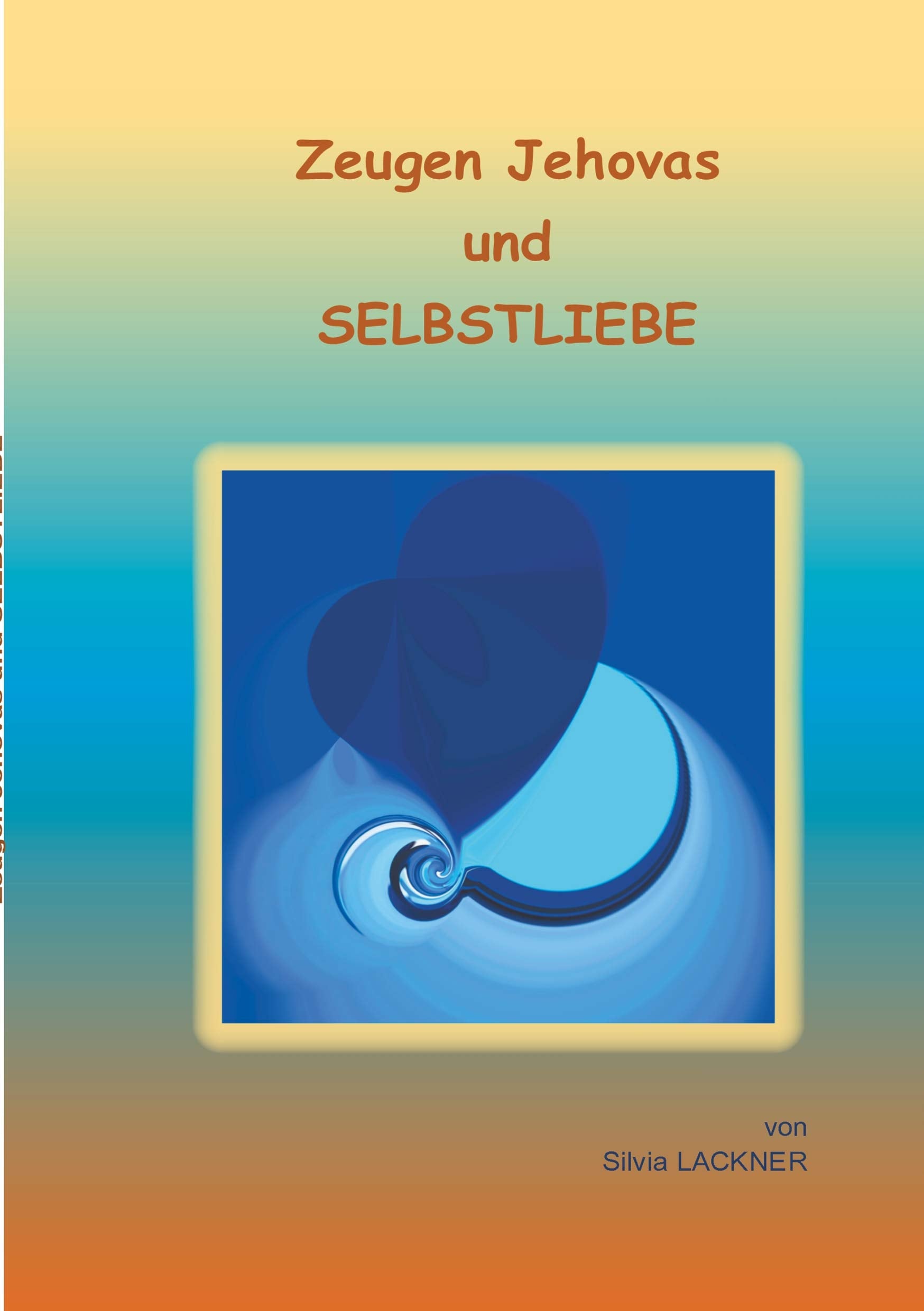 Zeugen Jehovas und Selbstliebe (Zeugen Jehovas und das Selbst) Lifestyle