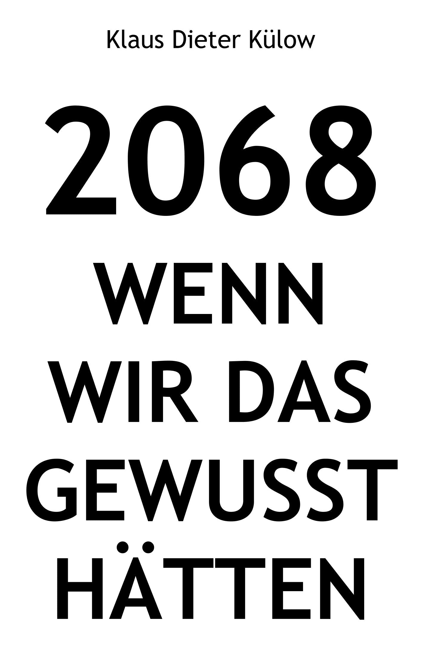 2068: Wenn wir das gewusst hätten Contemporary literature
