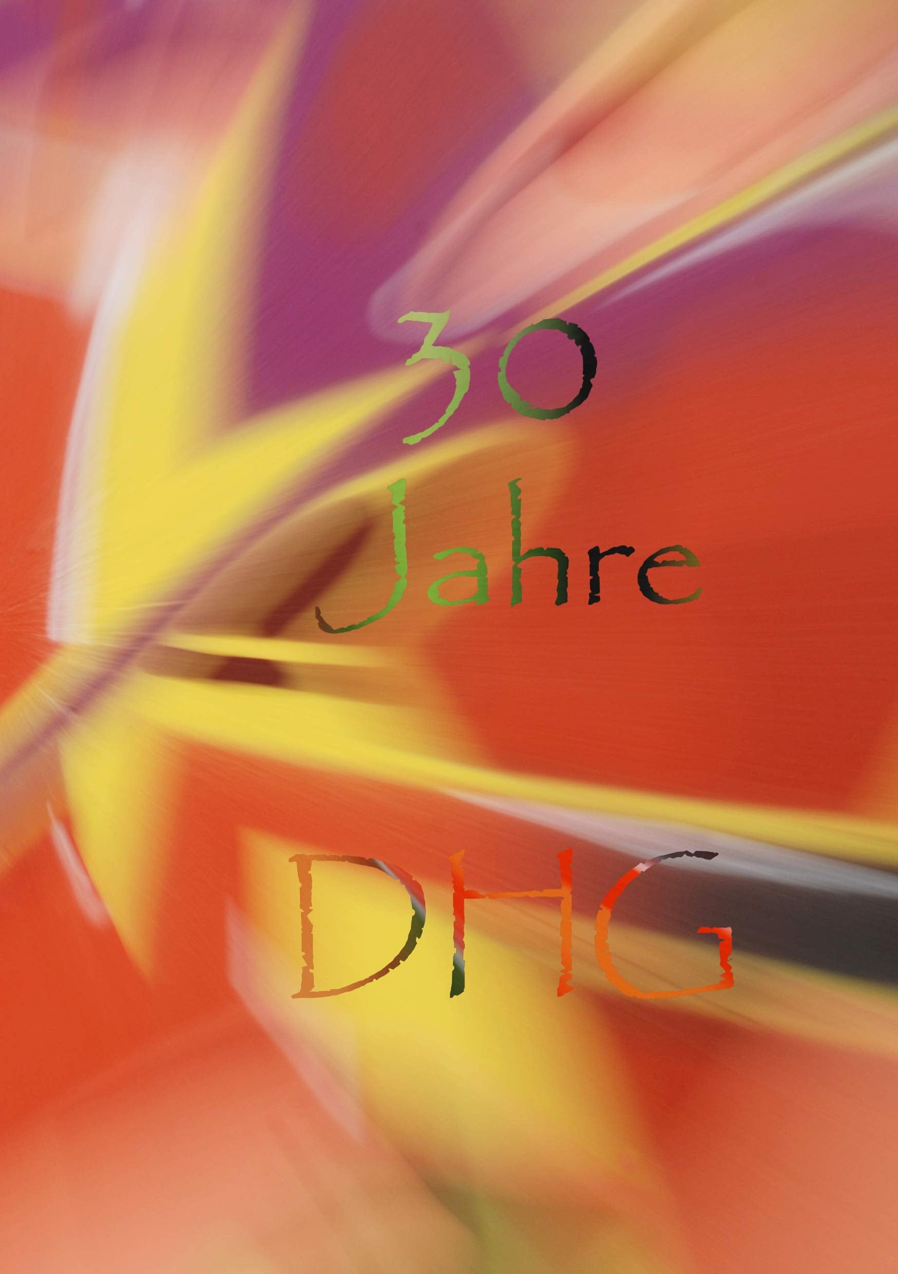 Die Anthologie zum dreißigsten Geburtstag der Deutschen Haiku-Gesellschaft: Jubiläumsausgabe Poetry