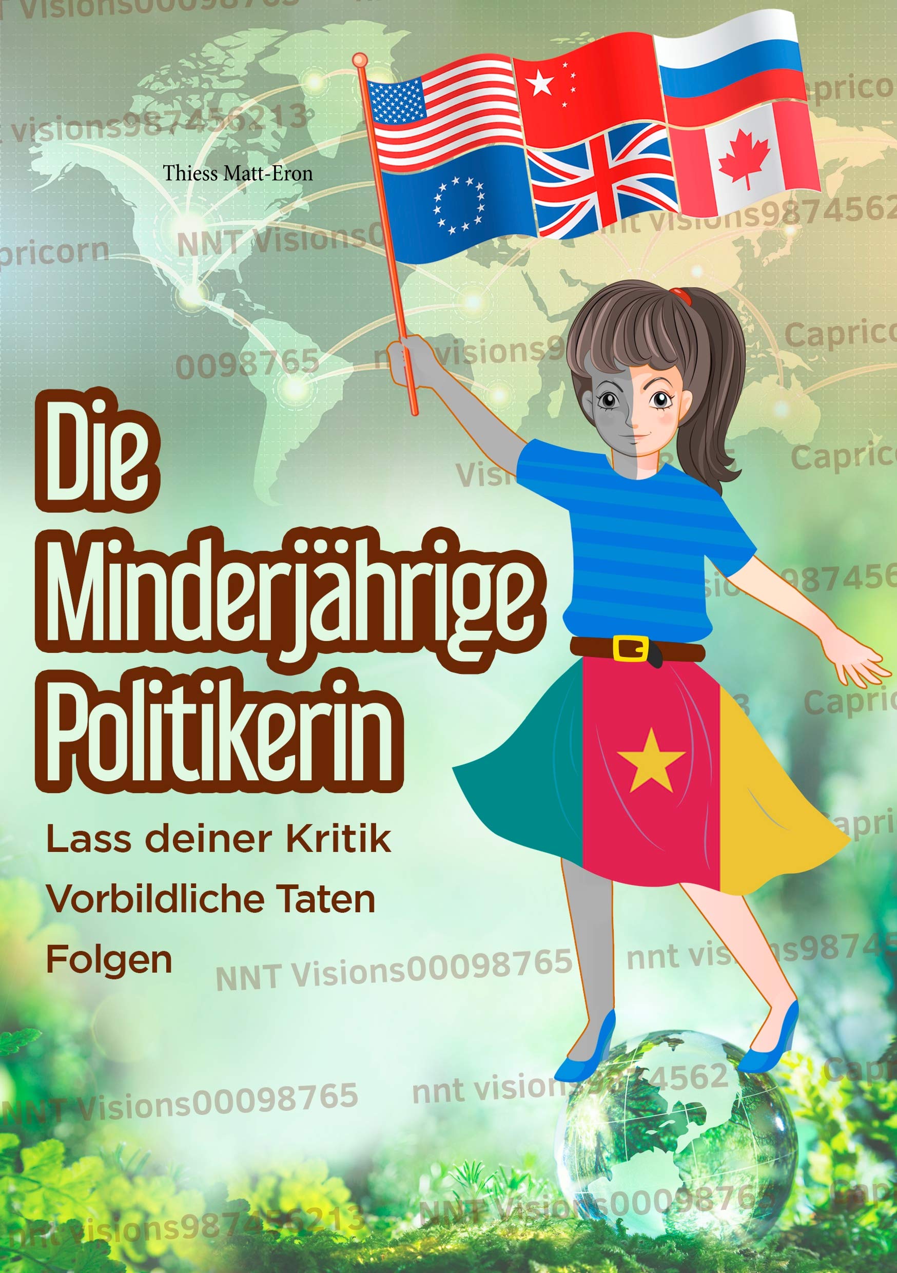 Die minderjährige Politikerin: & Das digitale Werkzeug Law