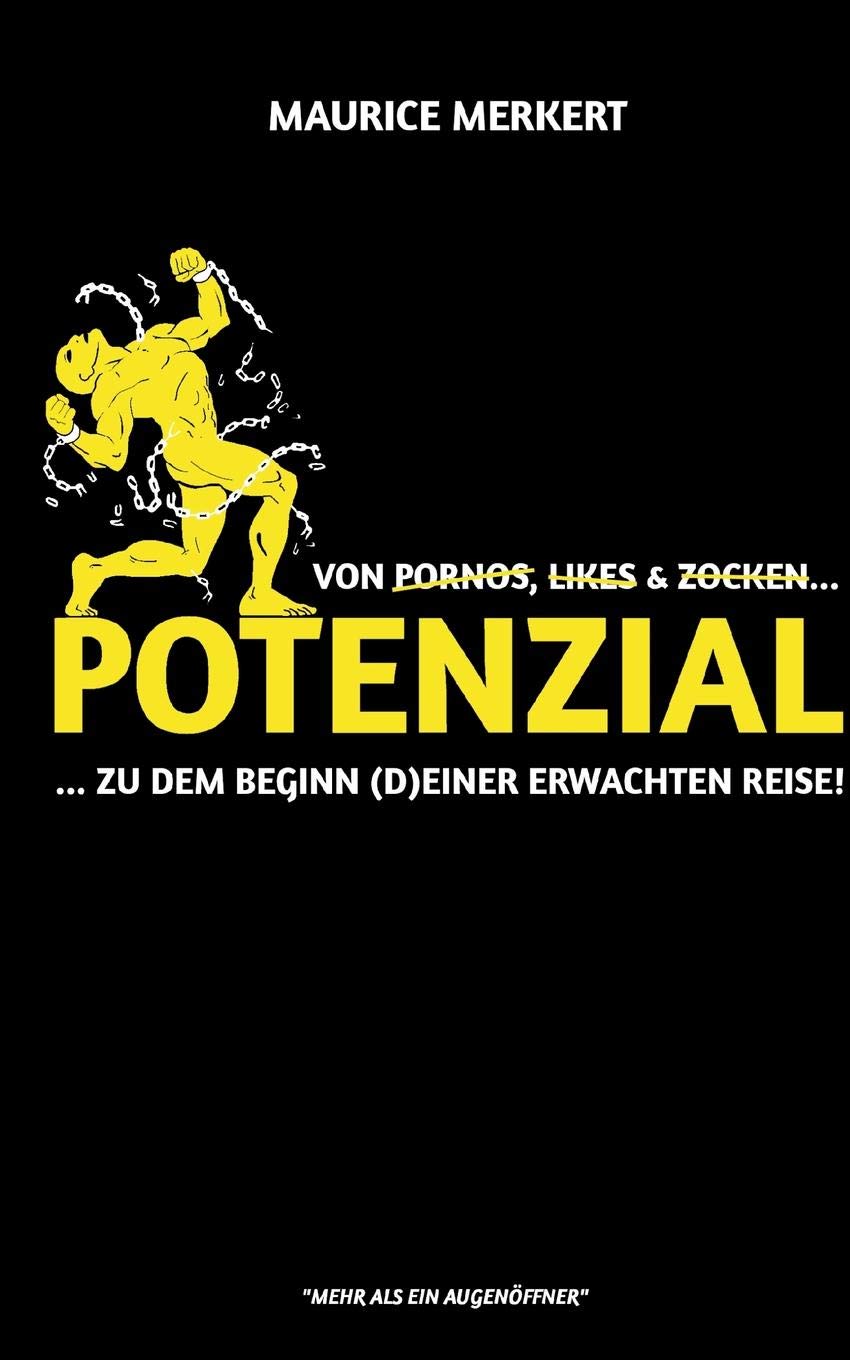 Potenzial: von Pornos, Likes und Zocken zu dem Beginn (d)einer erwachten Reise! Partnership & Love