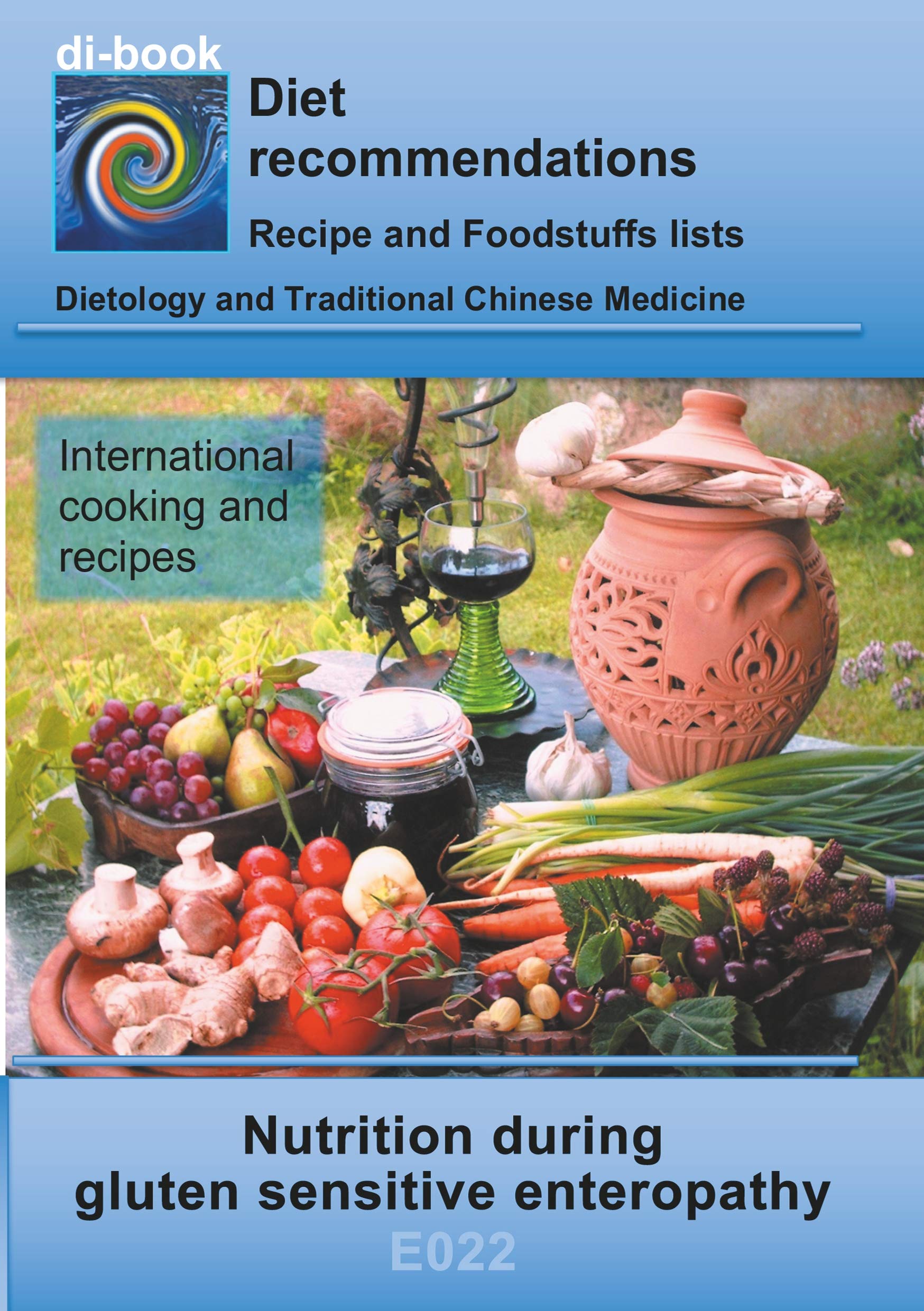 Nutrition during gluten sensitive enteropathy: E022 DIETETICS - Gastrointestinal tract - Small intestine and large intestine - Gluten sensitive enteropathy (celiac disease) (di-book) Leisure, Home & Garden