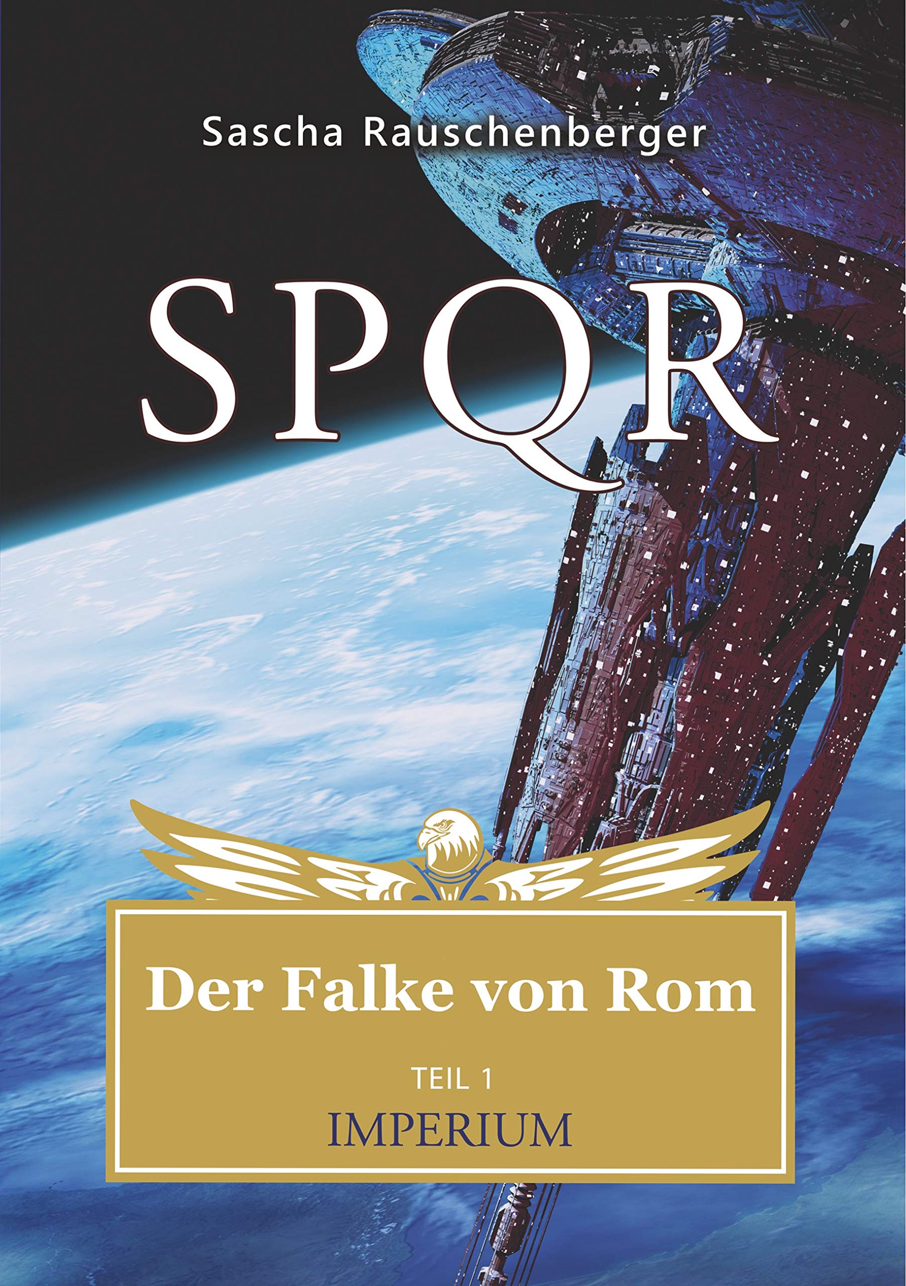 SPQR - Der Falke von Rom: Teil 1: Imperium Contemporary literature
