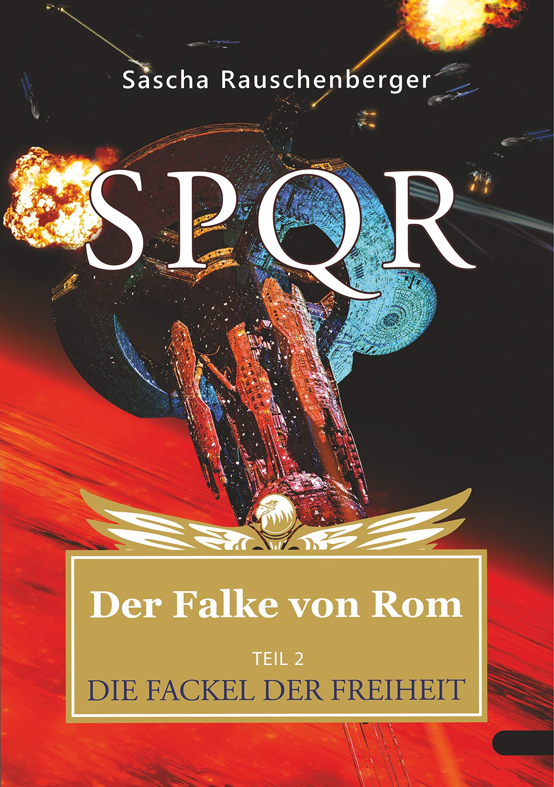 SPQR - Der Falke von Rom: Teil 2: Die Fackel der Freiheit Contemporary literature