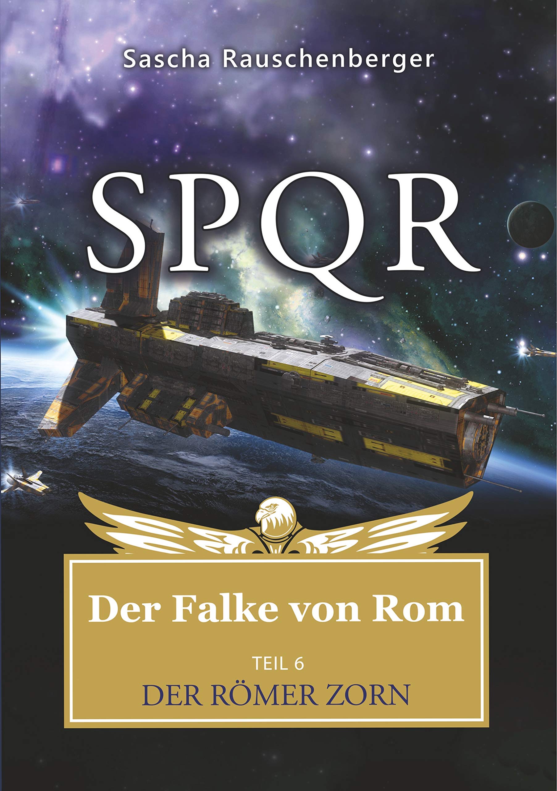 SPQR - Der Falke von Rom: Teil 6: Der Römer Zorn Contemporary literature