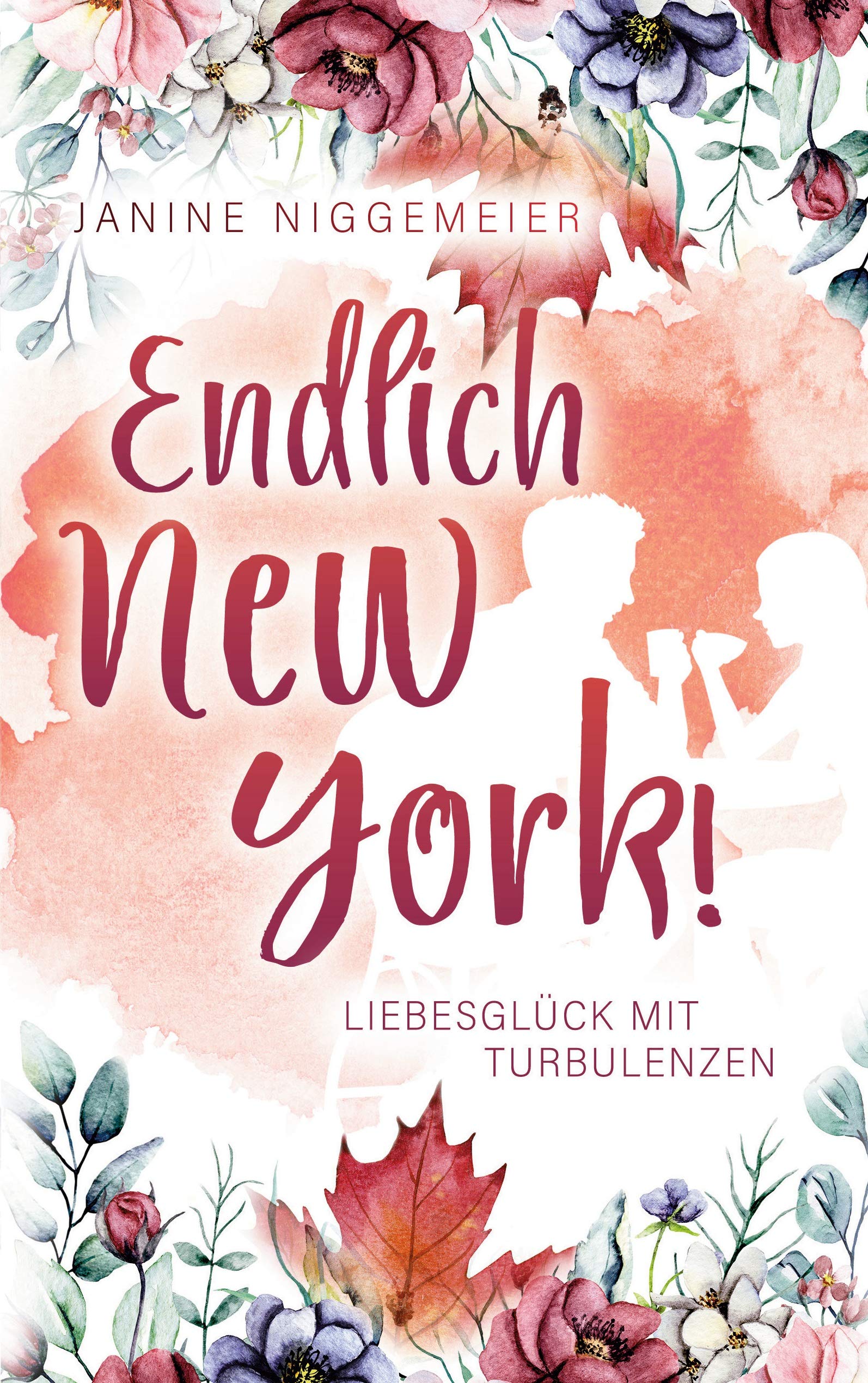 Endlich New York!: Liebesglück mit Turbulenzen Contemporary literature
