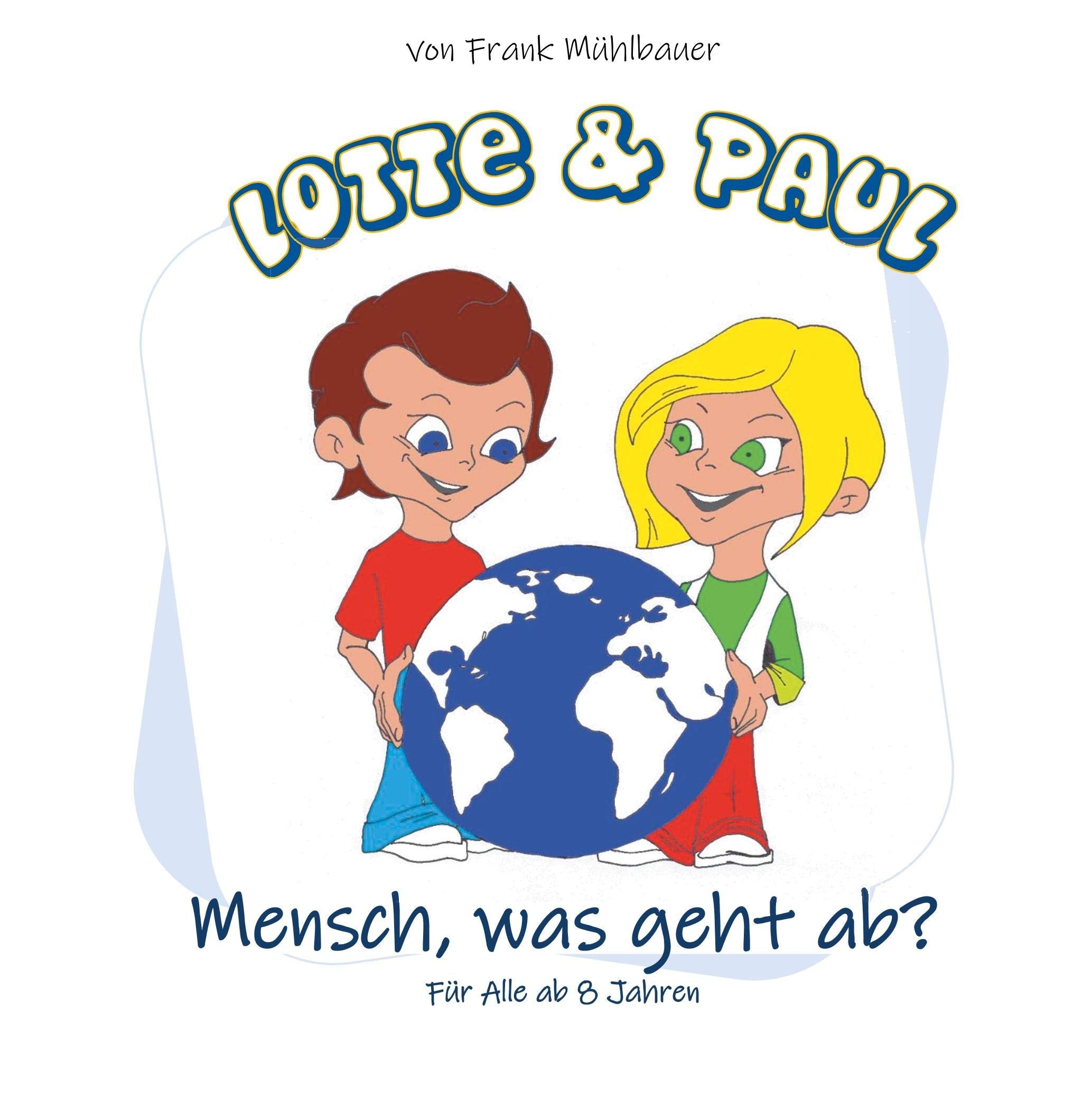 Lotte & Paul - Mensch, was geht ab? Non-fiction