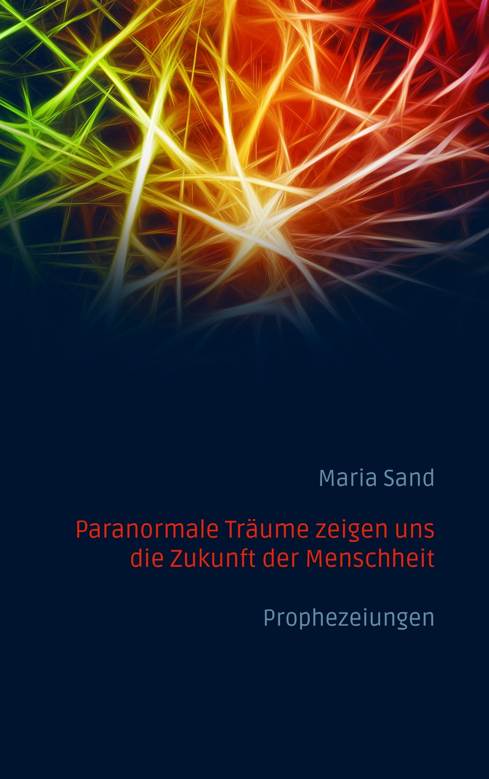 Paranormale Träume zeigen uns die Zukunft der Menschheit: Prophezeiungen Psychology