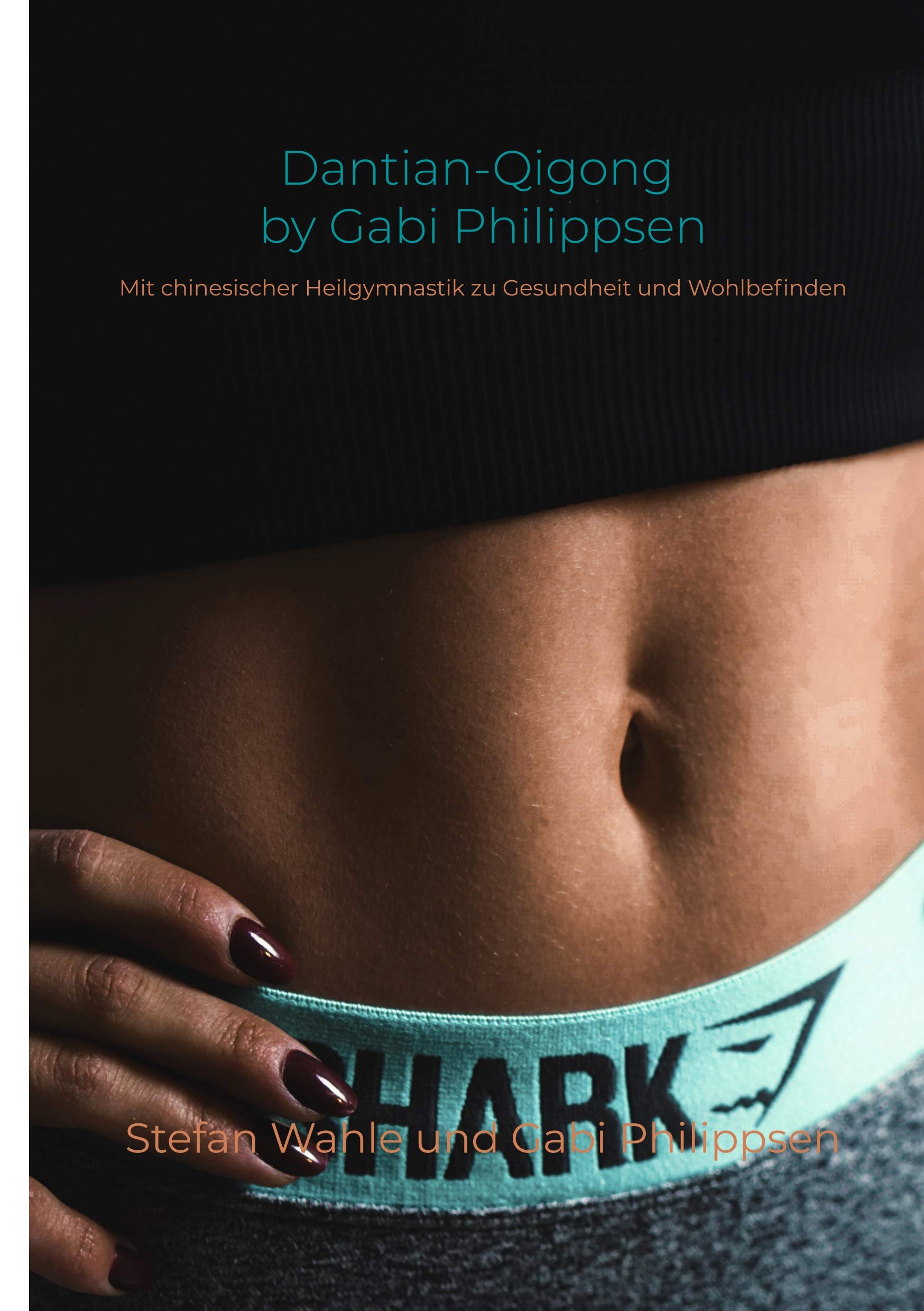 Dantian-Qigong by Gabi Philippsen: Mit chinesischer Heilgymnastik zu Gesundheit und Wohlbefinden Health, Nutrition & Fitness