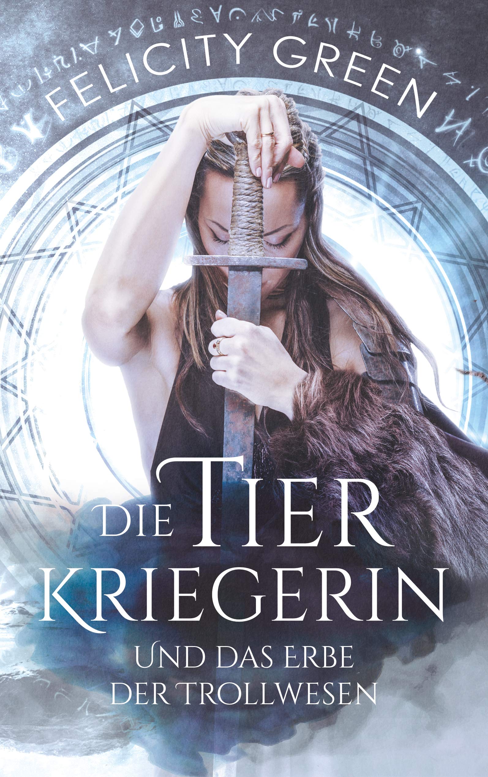 Die Tierkriegerin und das Erbe der Trollwesen: Die Troll-Chroniken Historical Fiction