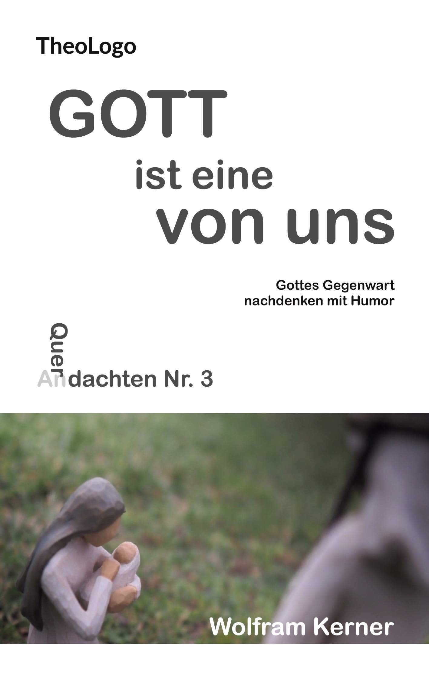 Gott ist eine von uns: Gottes Gegenwart nachdenken mit Humor Religion & Esotericism