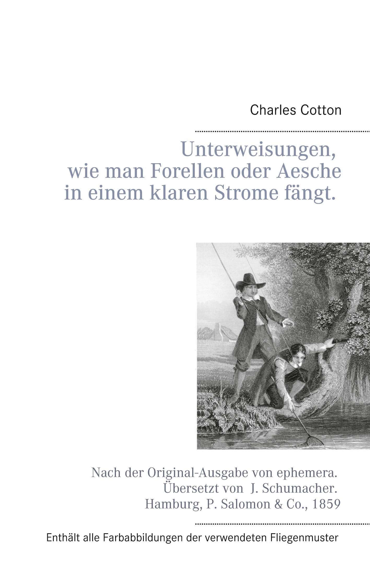 Unterweisungen, wie man Forellen oder Aesche in einem klaren Strome fängt. Politics & History