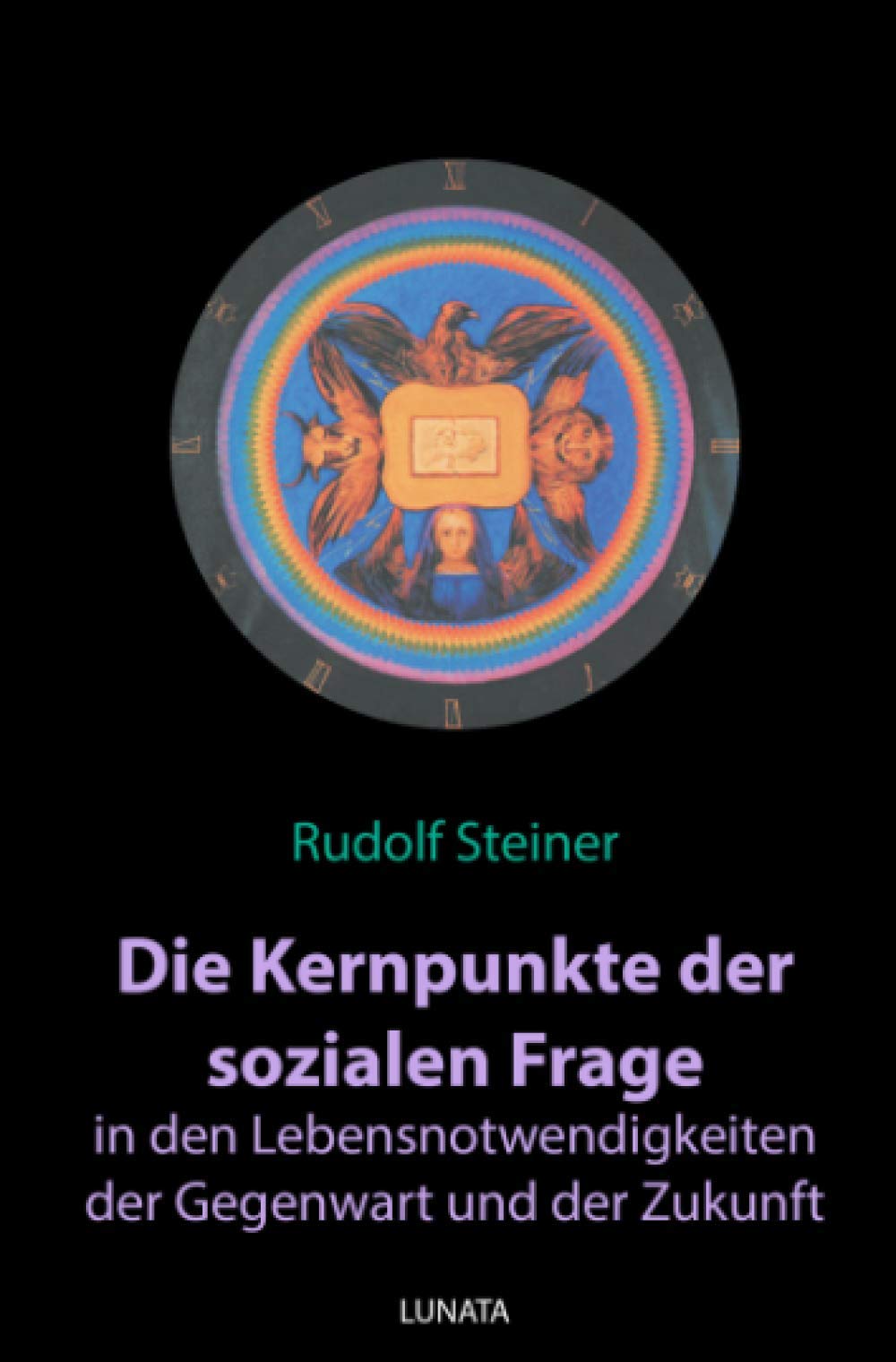 Die Kernpunkte der sozialen Frage in den Lebensnotwendigkeiten der Gegenwart und Zukunft Philosophy