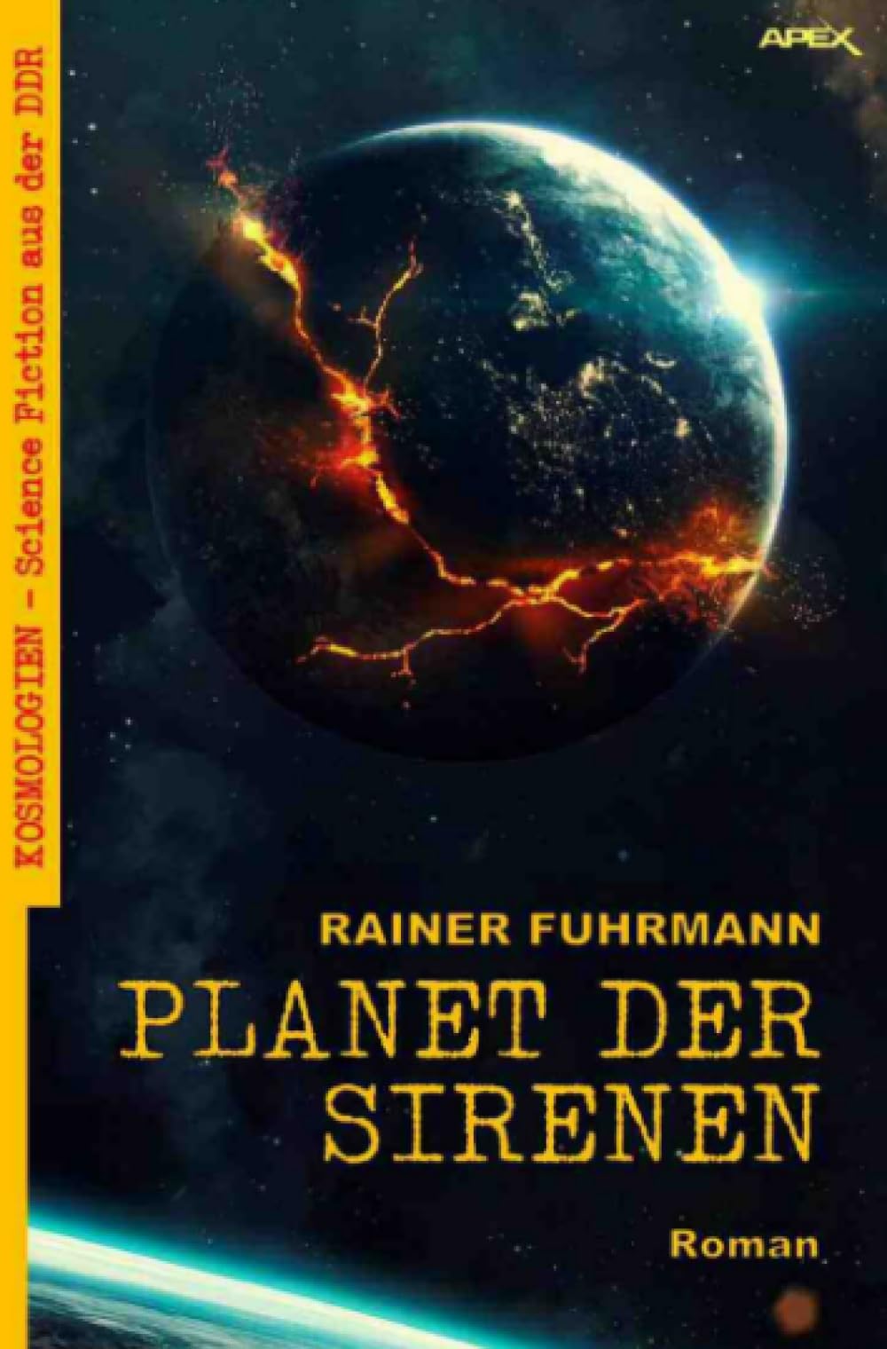 PLANET DER SIRENEN: Kosmologien - Science Fiction aus der DDR, Band 6 Classics