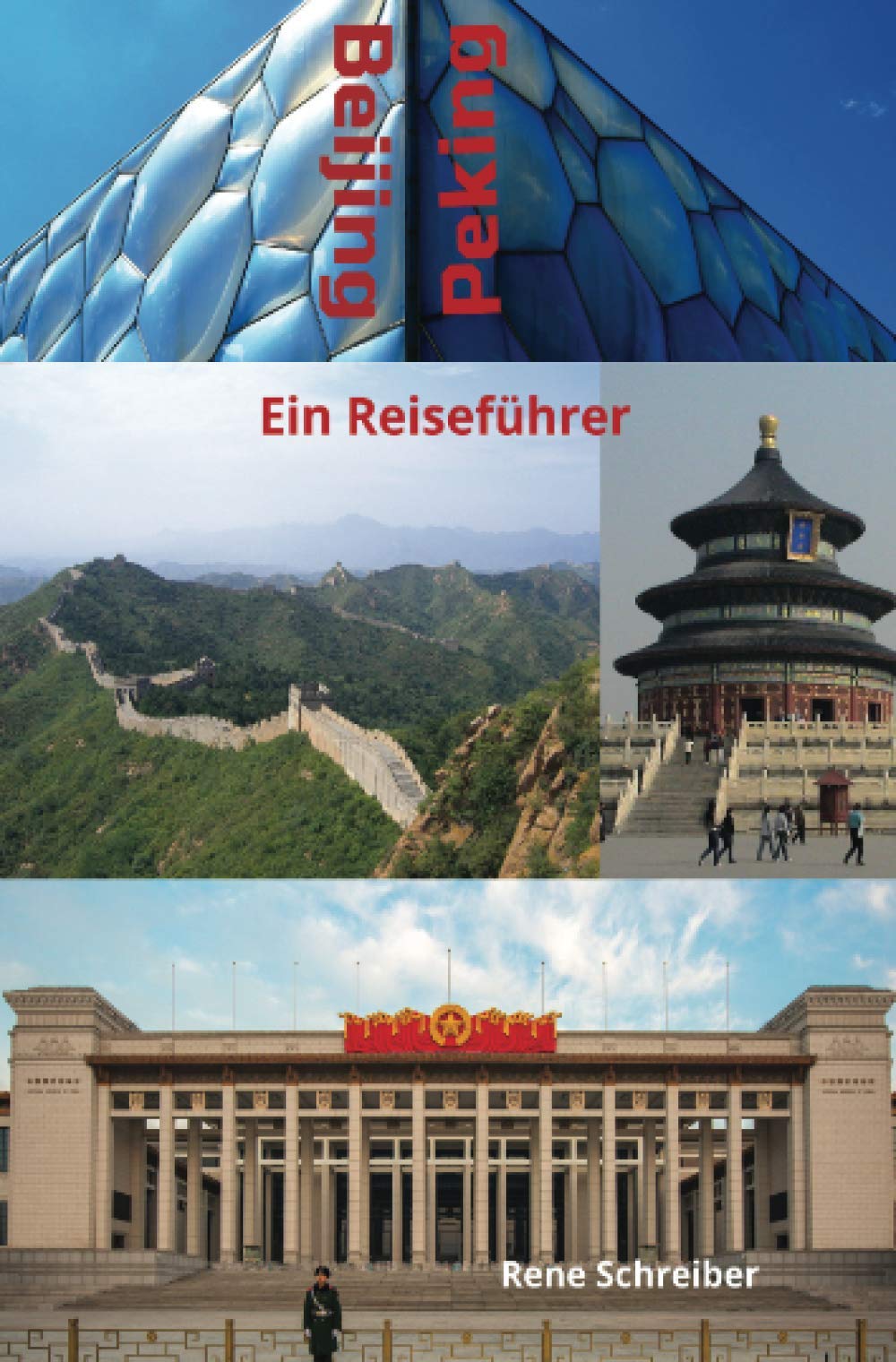 Beijing (Peking) Ein Reiseführer (Entdecken Sie die Städte der Welt) Politics & History