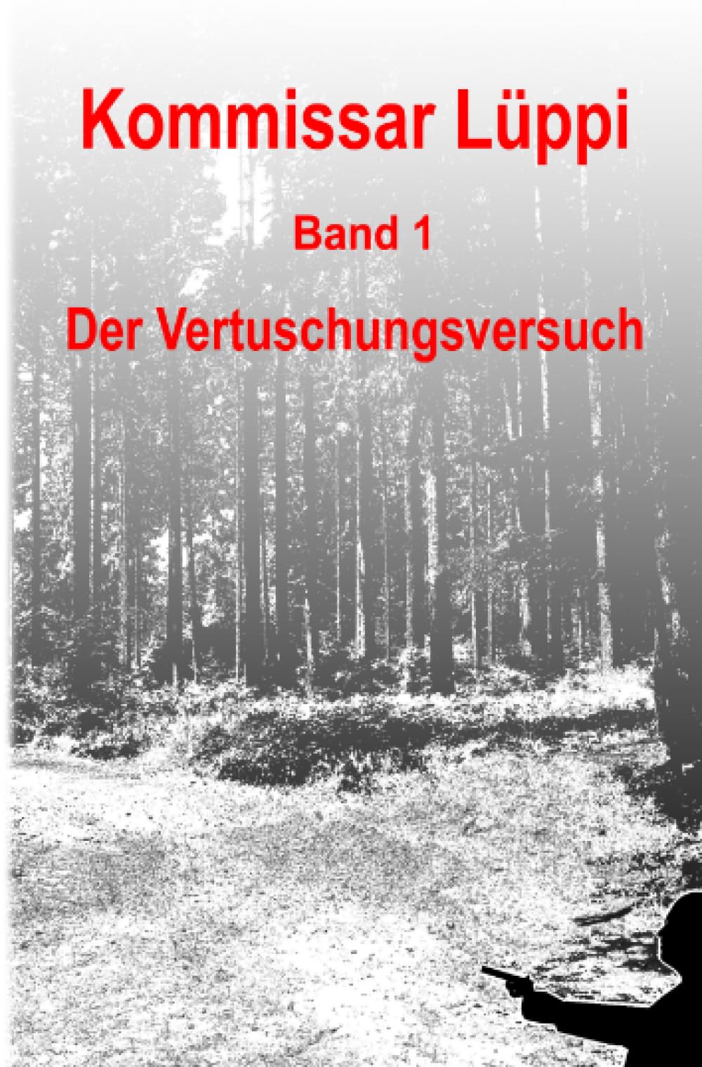 Kommissar Lüppi - Band 1: Der Vertuschungsversuch Contemporary literature