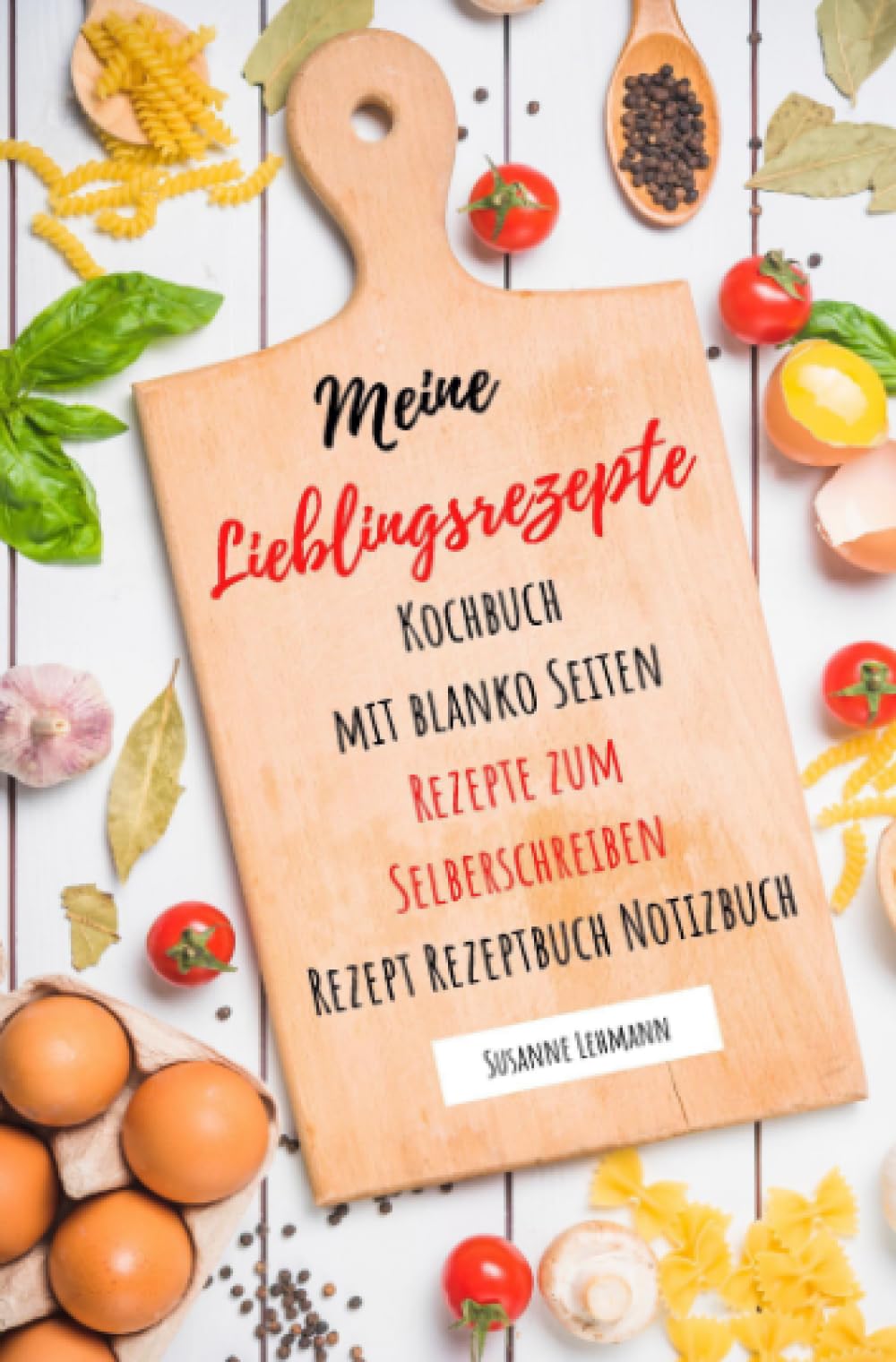 Meine Lieblingsrezepte Kochbuch mit blanko Seiten Rezepte zum Selberschreiben Rezept Rezeptbuch Notizbuch Leisure, Home & Garden