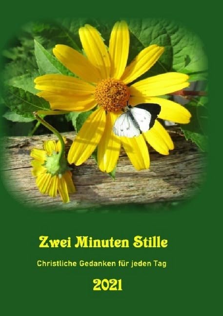 Christliches Jahrbuch / Zwei Minuten Stille: Christliche Gedanke für jeden Tag Essays & Short Stories