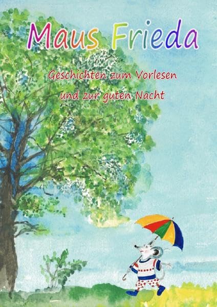 Maus Frieda: Geschichten zum Vorlesen und zur guten Nacht book