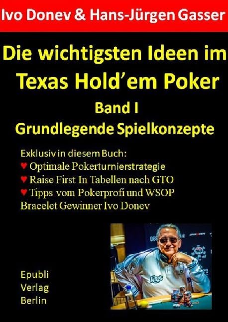 Die wichtigsten Ideen im No Limit Holdem Poker: Band I: Grundlegende Spielkonzepte Psychology