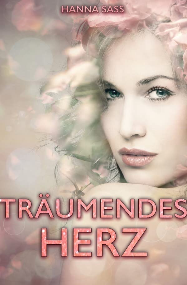 Träumendes Herz: Lebe und Liebe Contemporary literature