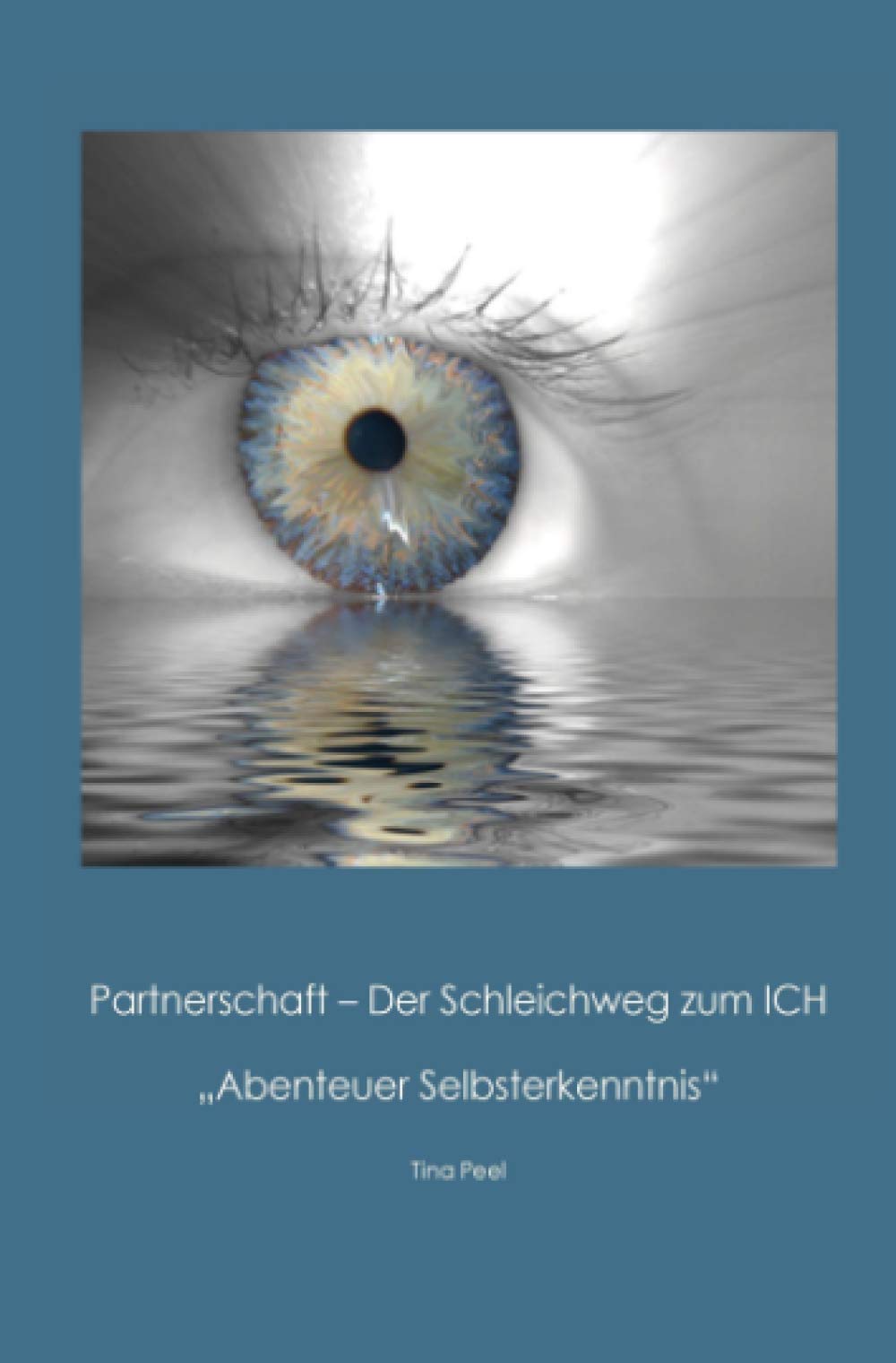 Partnerschaft – Der Schleichweg zum Ich: Abenteuer Selbsterkenntnis Lifestyle