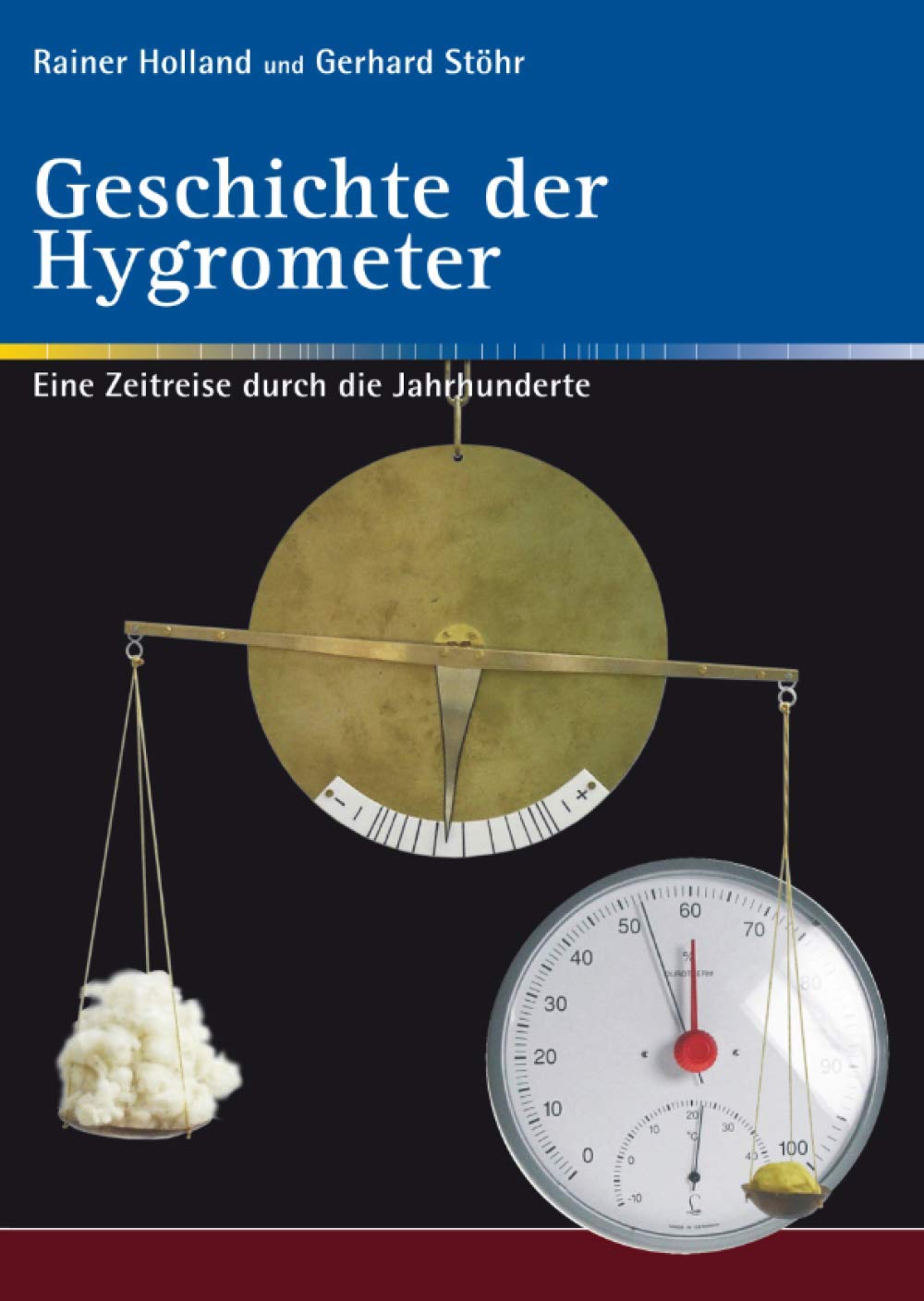 Geschichte der Hygrometer: Eine Zeitreise durch die Jahrhunderte / 2. unveränderte Auflage (Alte Metereologische Instrumente und deren Entwicklungen) Business & Technology