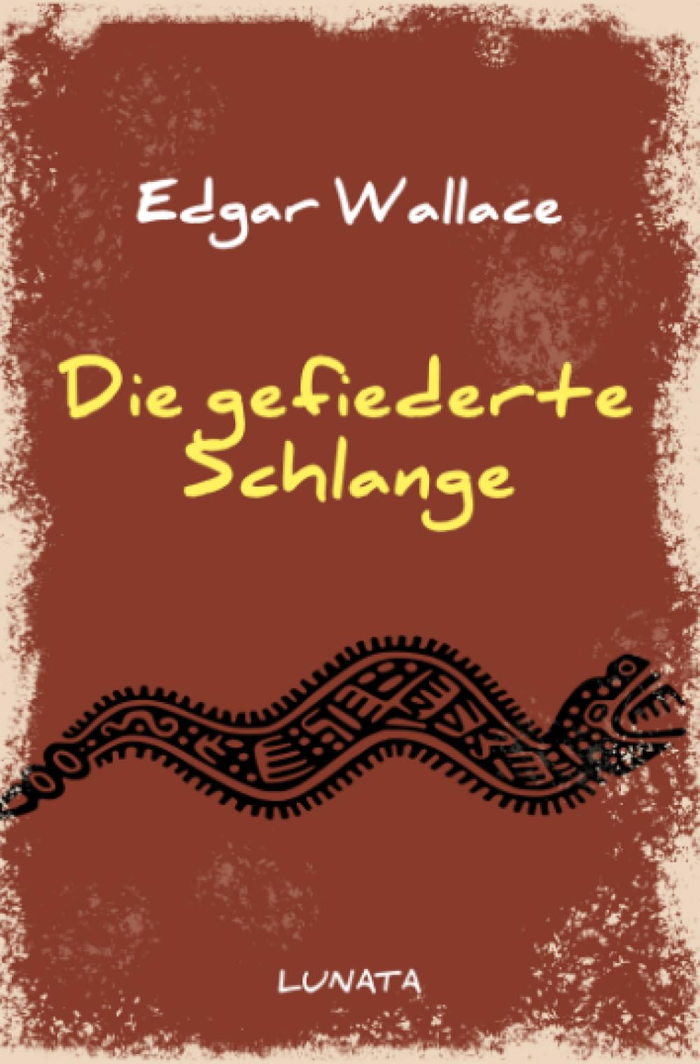 Die gefiederte Schlange (Edgar-Wallace-Reihe) Classics